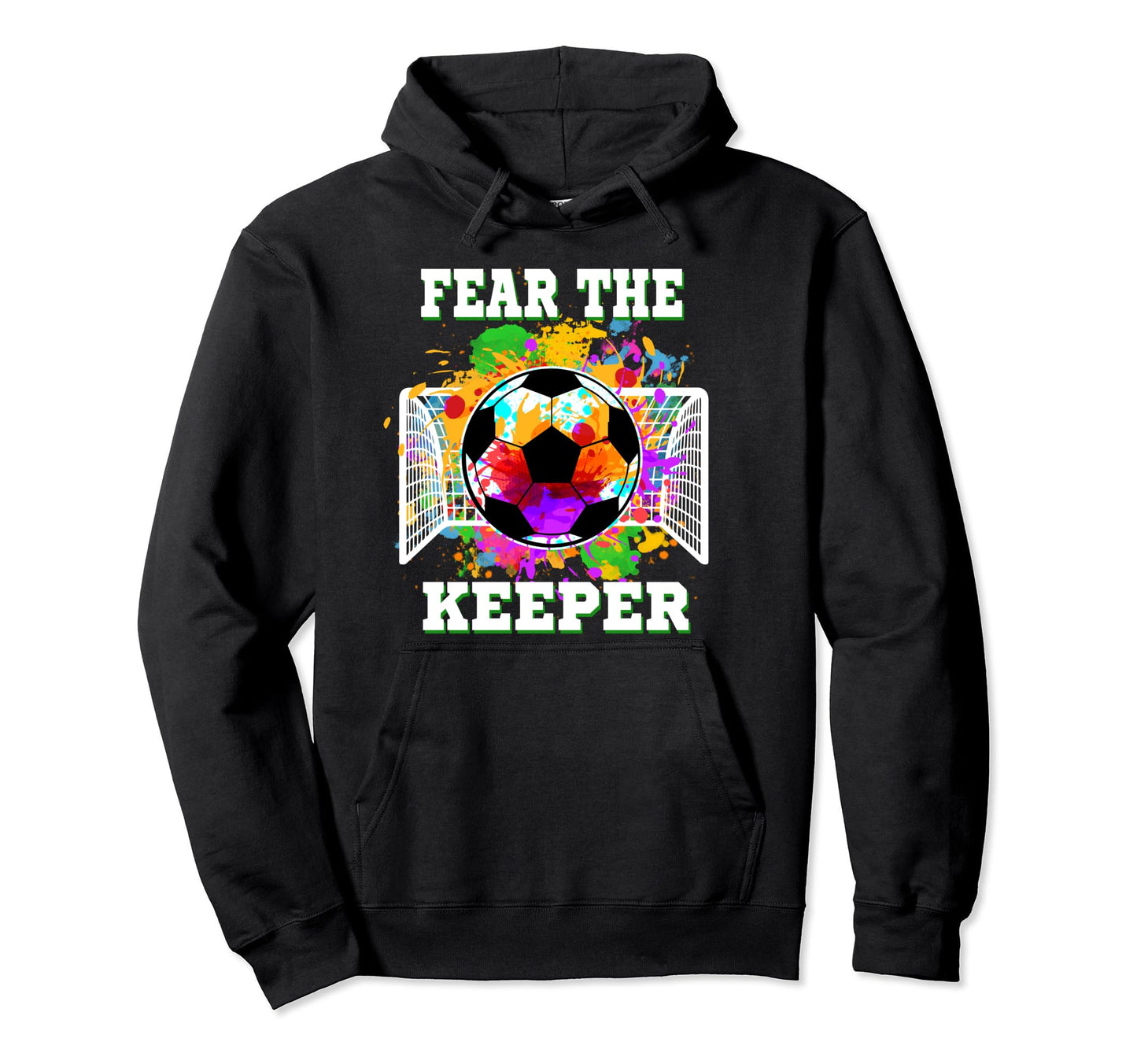 Fear Keeper Soccer Goalkeeper Goalie Hoodie - Minimalist Print Men Women - T-Shirt, Sweatshirt, Hoodie