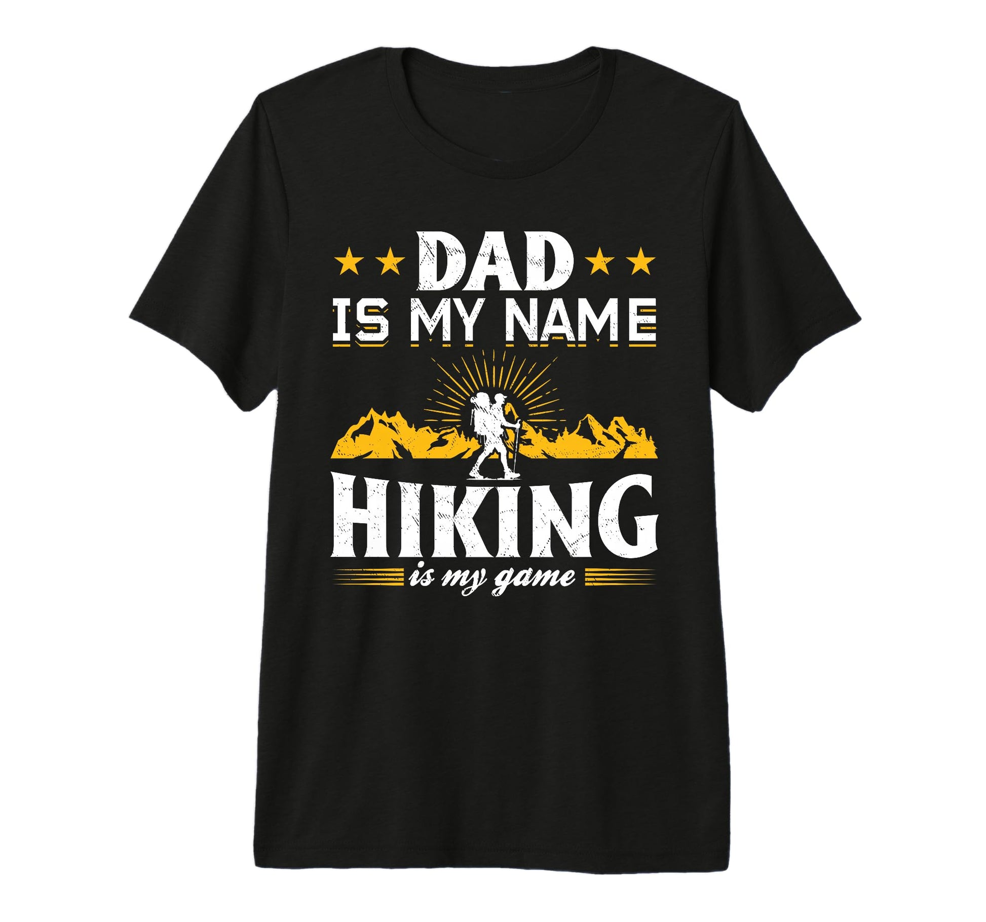 Mens Dad Is My Name Hiking Is My T-Shirt - Casual Everyday Wear for Adults - T-Shirt, Sweatshirt, Hoodie
