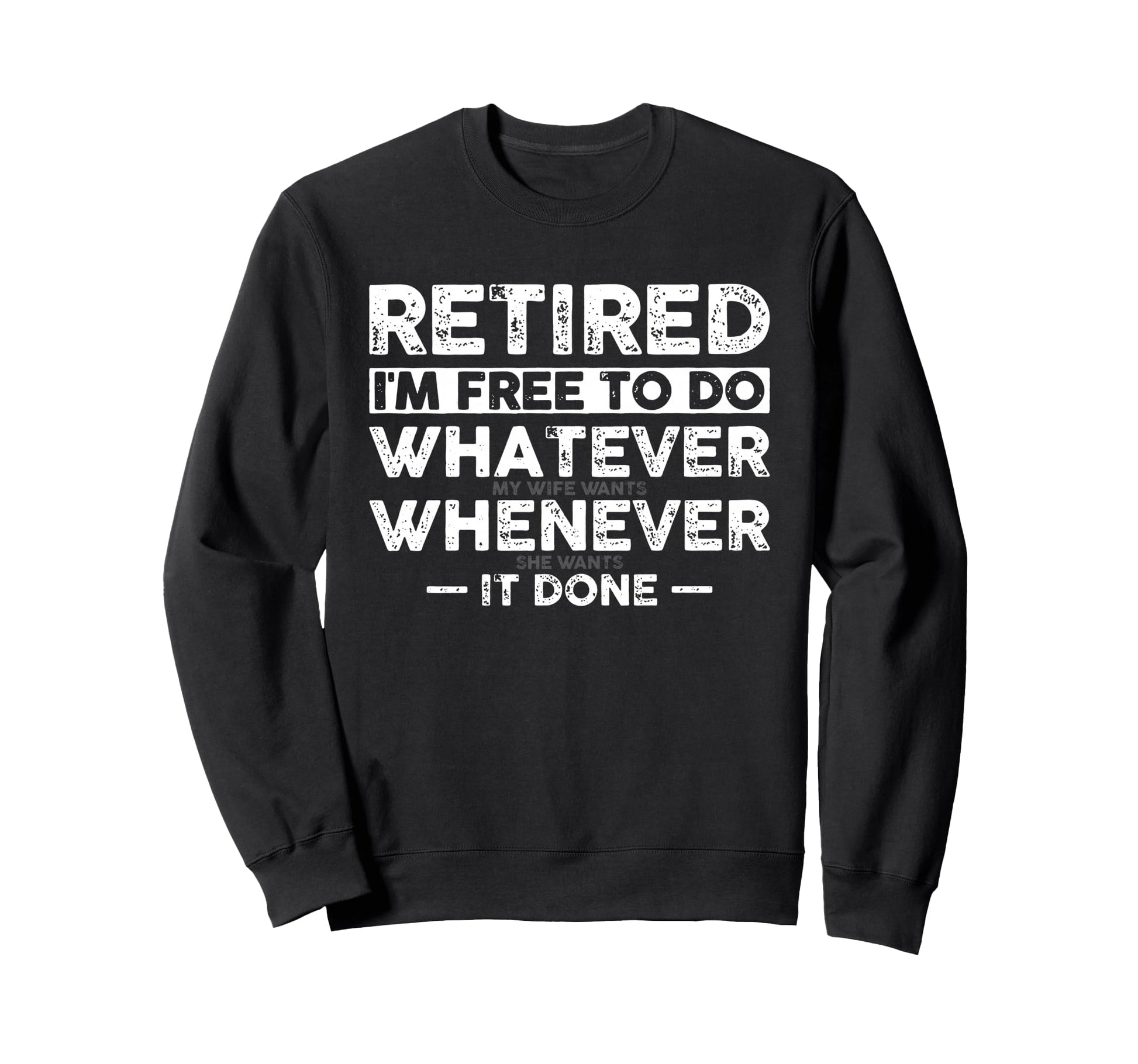 Funny Retirement Gift Husband Dad Sweatshirt - Minimalist Print Unisex - T-Shirt, Sweatshirt, Hoodie
