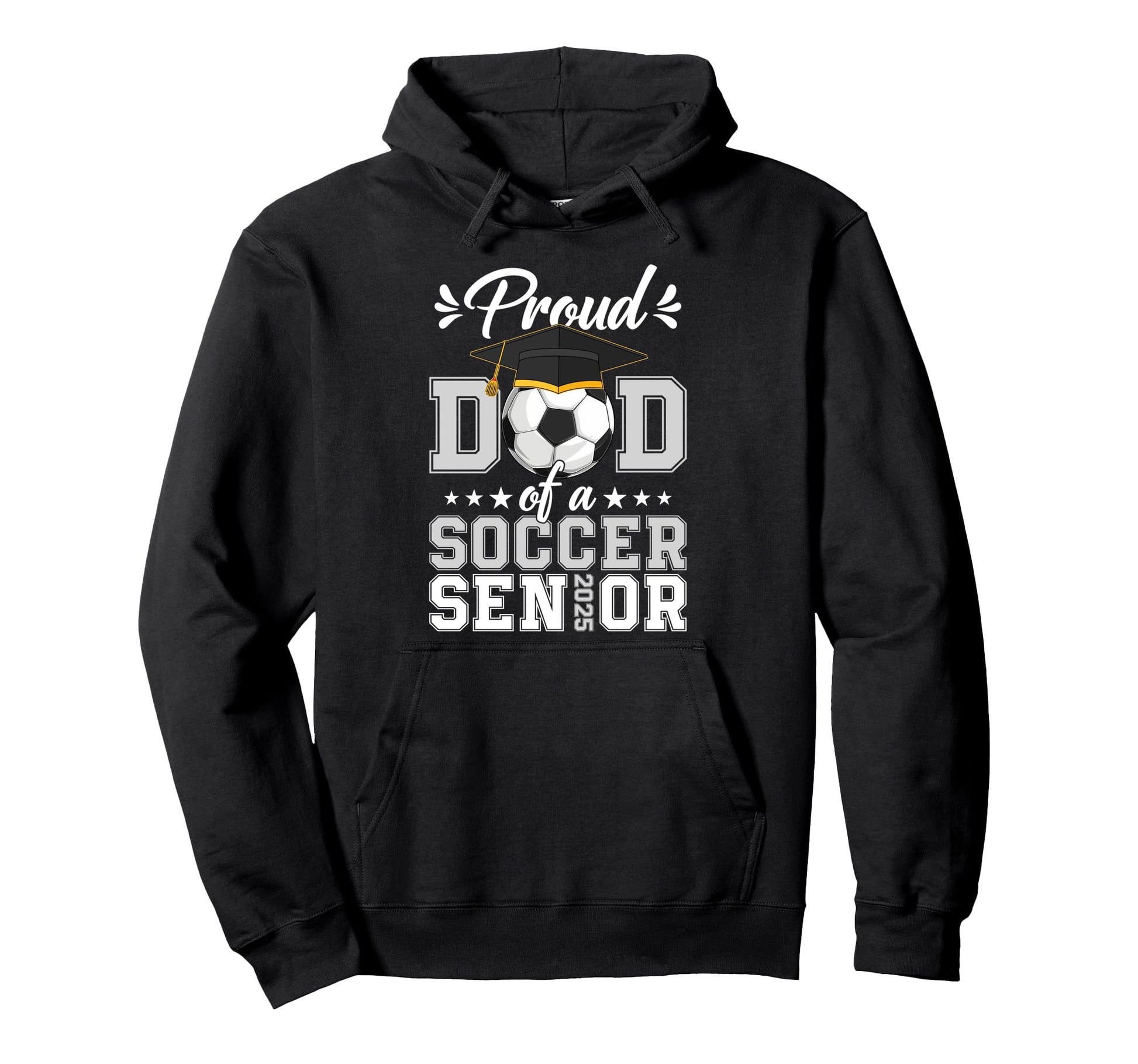 Proud Dad Soccer Senior 2025 Class Hoodie - Aesthetic Graphic for Adults - T-Shirt, Sweatshirt, Hoodie