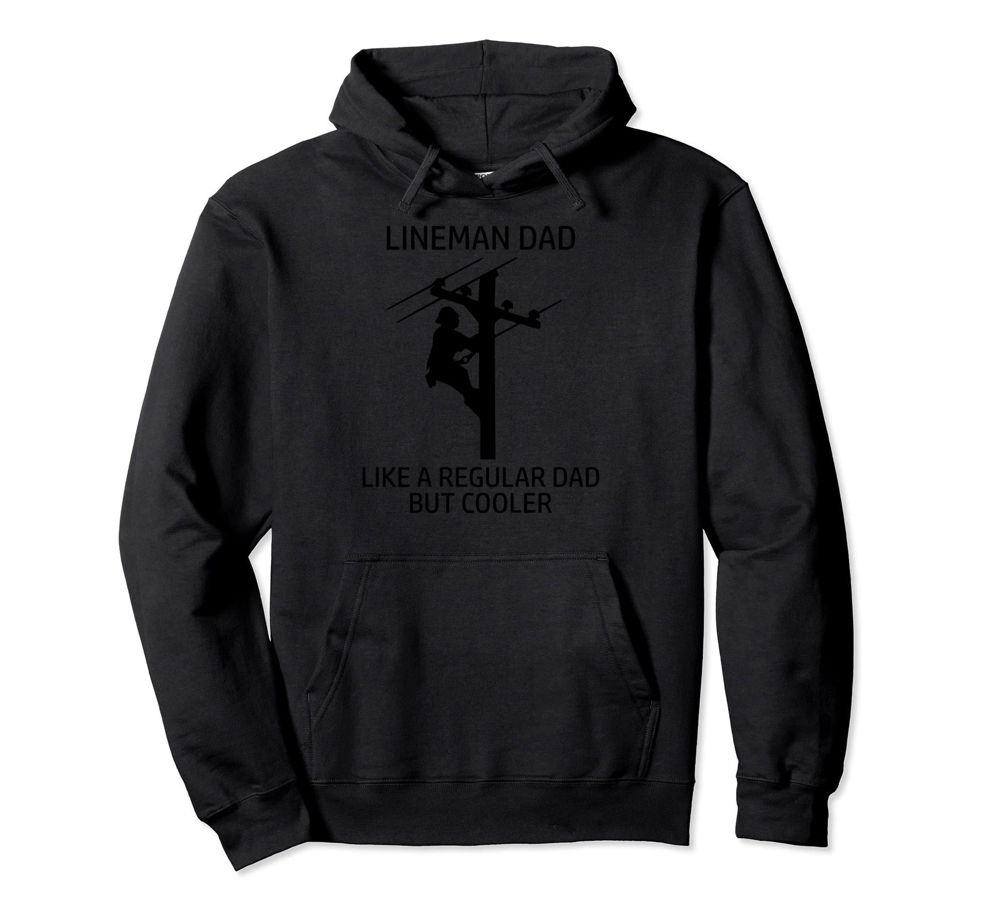 Lineman Dad Like Regular Dad But Cooler Hoodie - Streetwear Style Men Women - T-Shirt, Sweatshirt, Hoodie