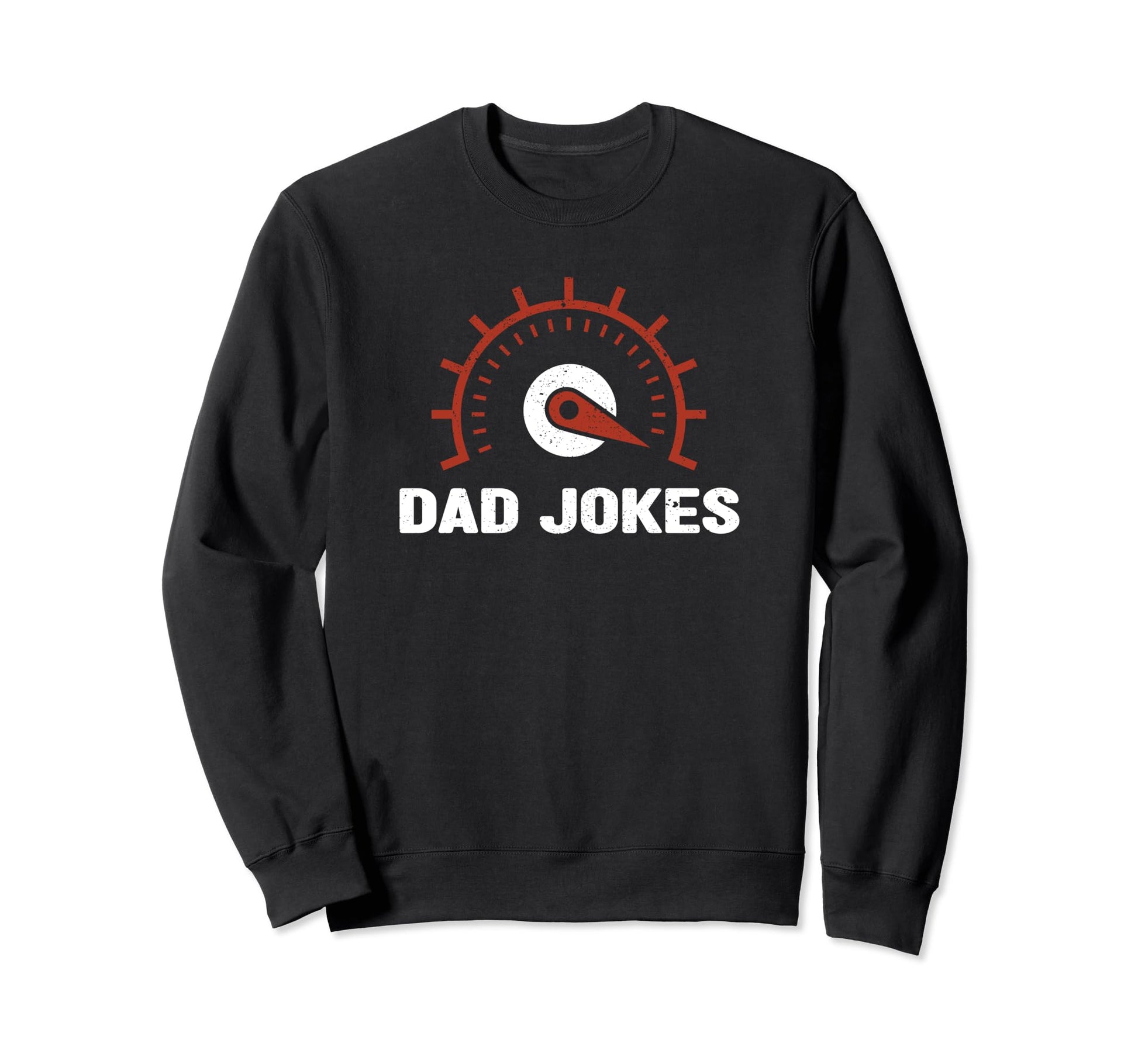Dad Jokes Tank Is Full Funny Father Sweatshirt - Unique Graphic for Adults - T-Shirt, Sweatshirt, Hoodie