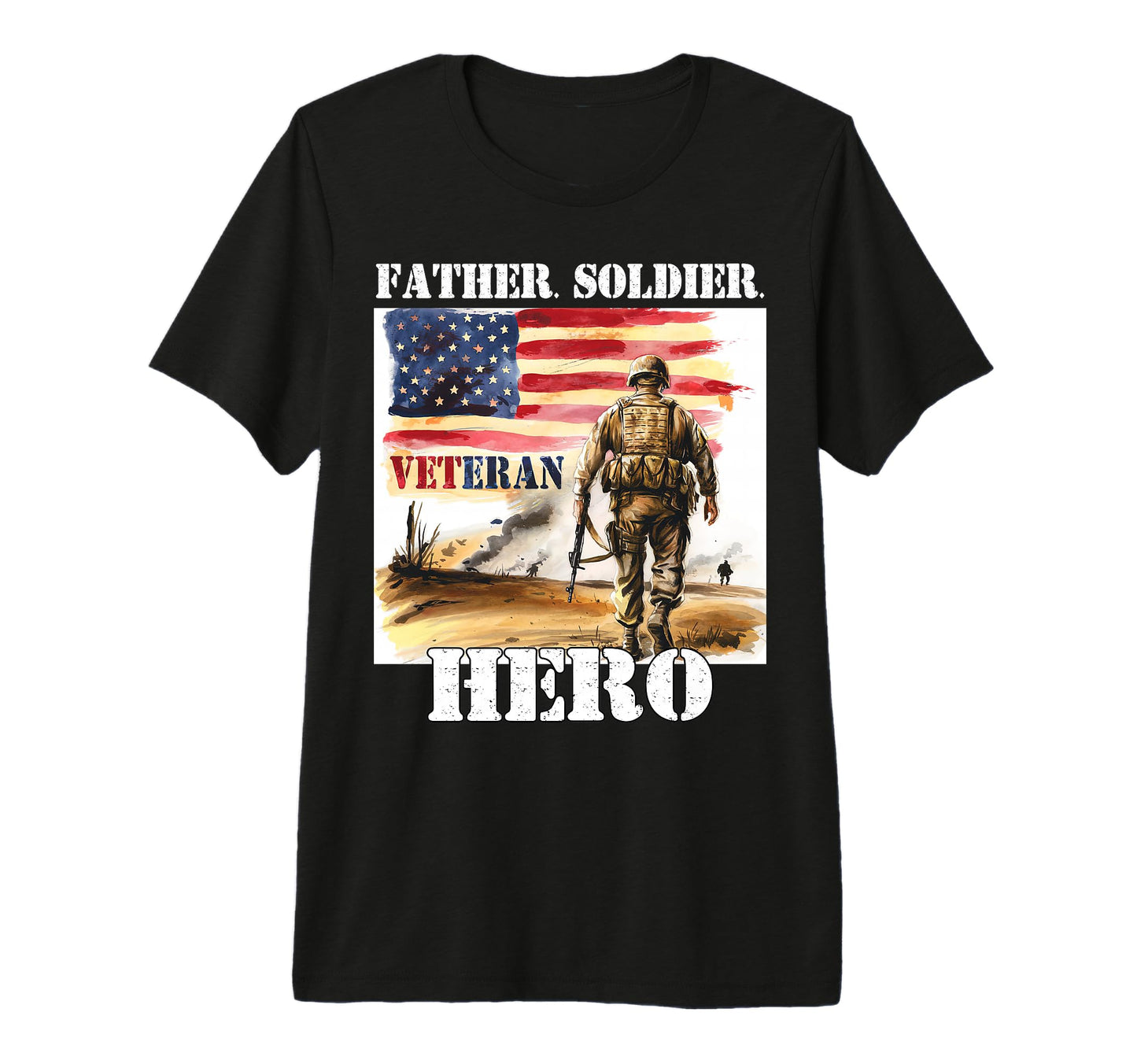 Proud Veteran Father Soldier Hero T-Shirt - Graphic Print Men Women - T-Shirt, Sweatshirt, Hoodie