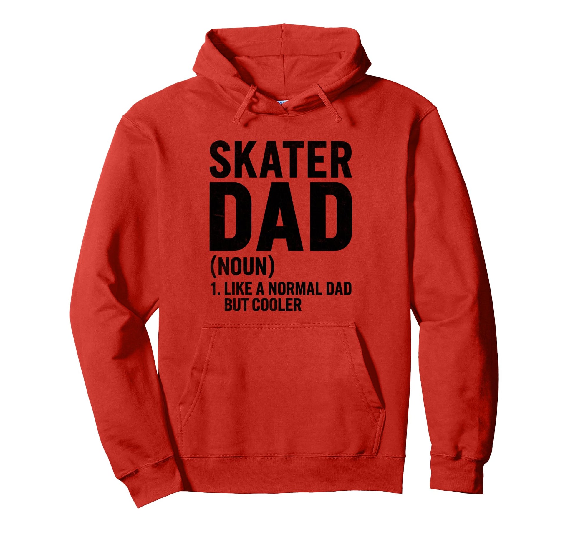Skater Dad Like Normal Dad But Cooler Hoodie - Graphic Print for Adults - T-Shirt, Sweatshirt, Hoodie