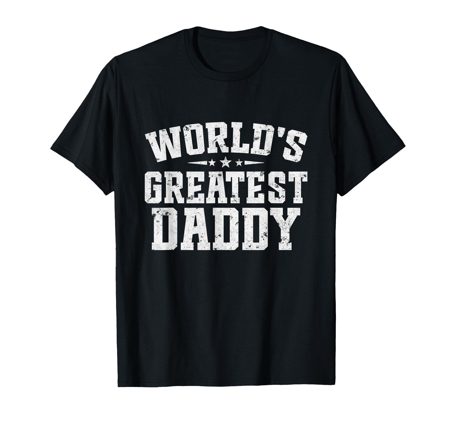Worlds Greatest Daddy Fathers Day T-Shirt - Minimalist Print for Adults - T-Shirt, Sweatshirt, Hoodie