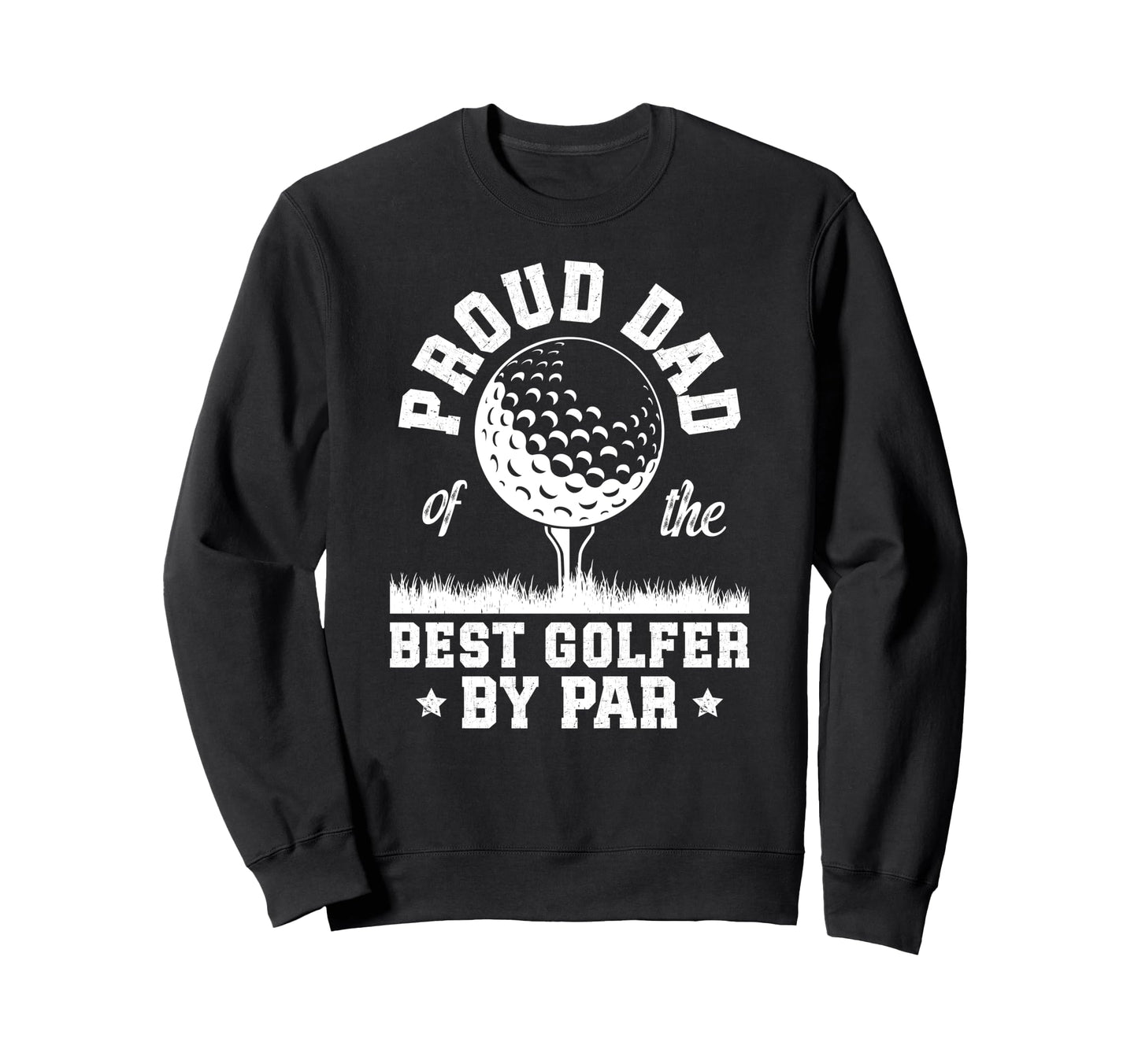 Proud Dad Golf Player Father Golf Sweatshirt - Custom Art Print Men Women - T-Shirt, Sweatshirt, Hoodie