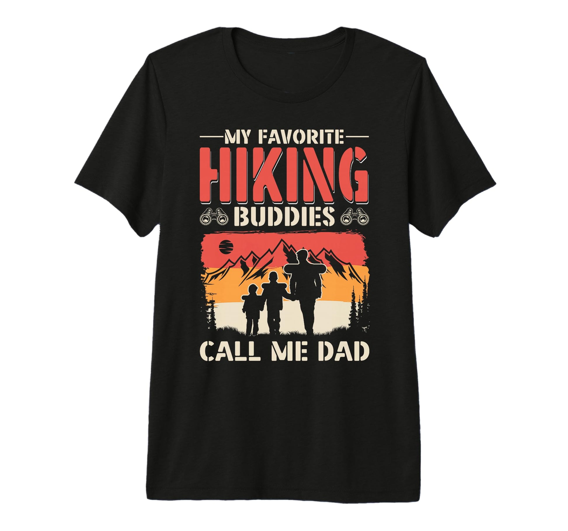 Mens My Favorite Hiking Buddies Call Me T-Shirt - Novelty Apparel Unisex - T-Shirt, Sweatshirt, Hoodie