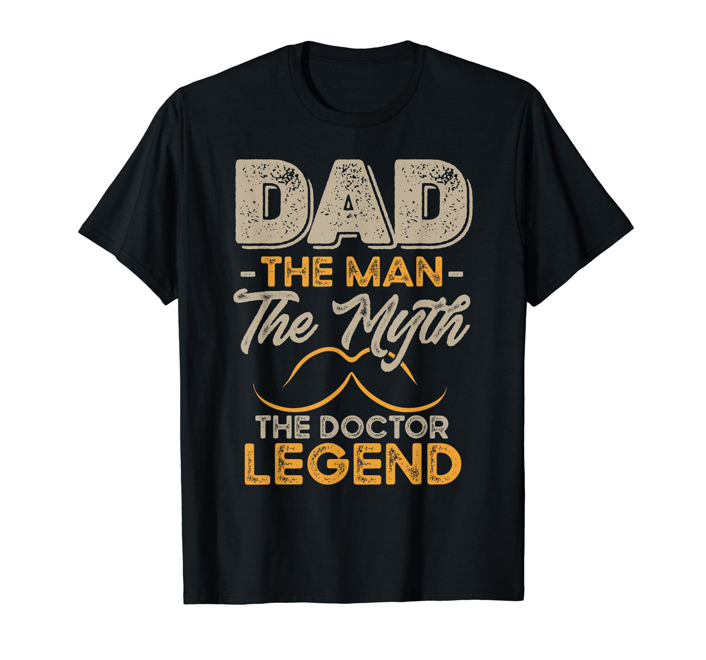 Dad Myth Doctor Legend T-Shirt - Unique Graphic Unisex - T-Shirt, Sweatshirt, Hoodie