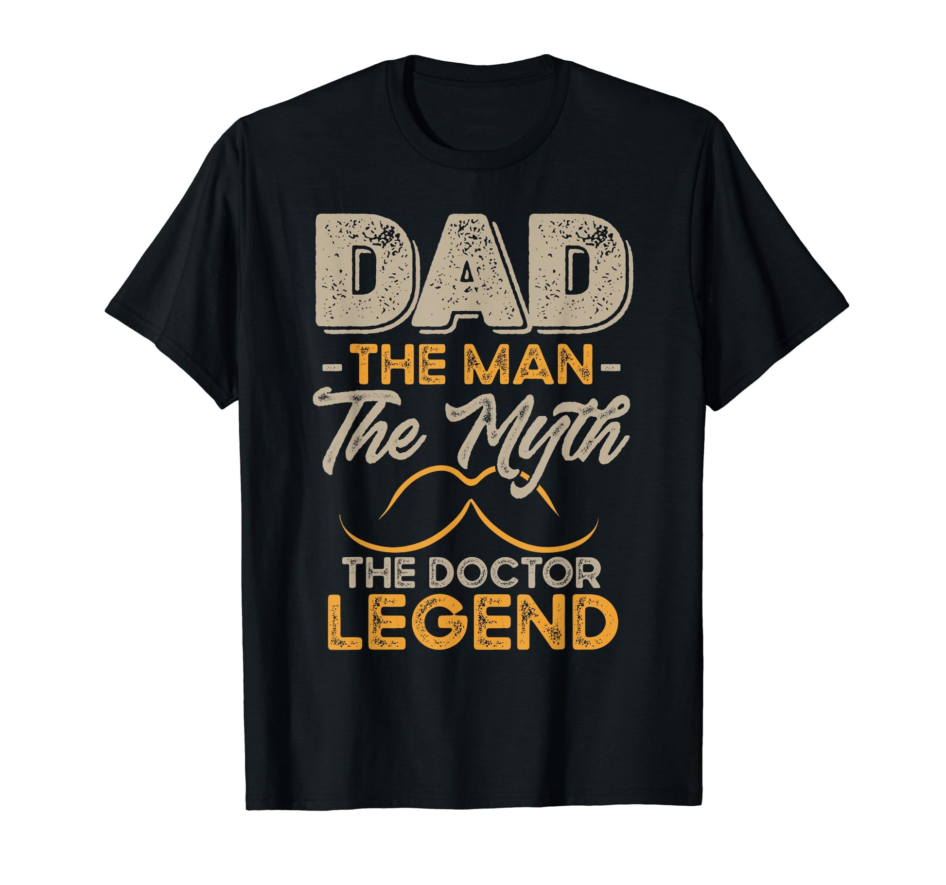 Dad Myth Doctor Legend T-Shirt - Unique Graphic Unisex - T-Shirt, Sweatshirt, Hoodie