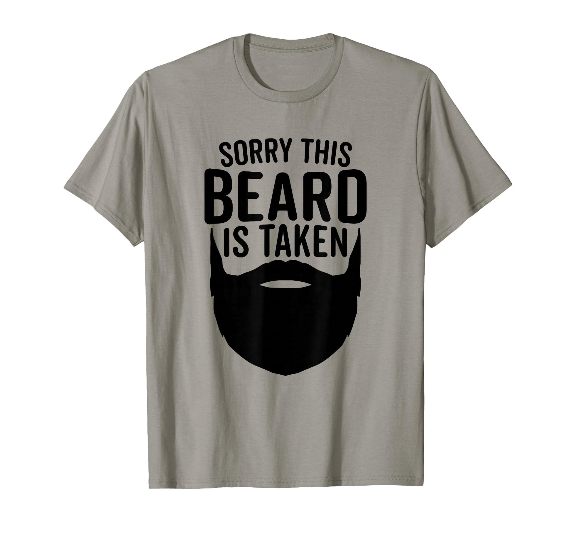 Sorry This Beard Is Taken Husband T-Shirt - Streetwear Style for Adults - T-Shirt, Sweatshirt, Hoodie