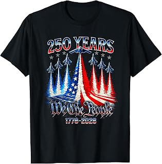 250th Anniversary 250 Year America Freedom Air Jets T-Shirt Unisex T-shirt, Sweatshirt, Hoodie, Long Sleeve Tee - T-Shirt, Sweatshirt, Hoodie