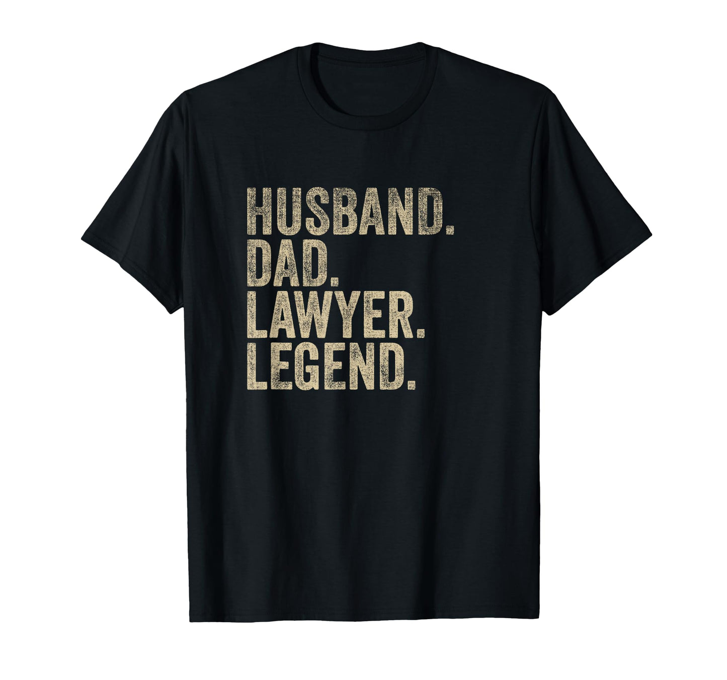 Fathers Day Husband Dad Lawyer Legend Daddy T-Shirt - Unique Graphic Unisex - T-Shirt, Sweatshirt, Hoodie