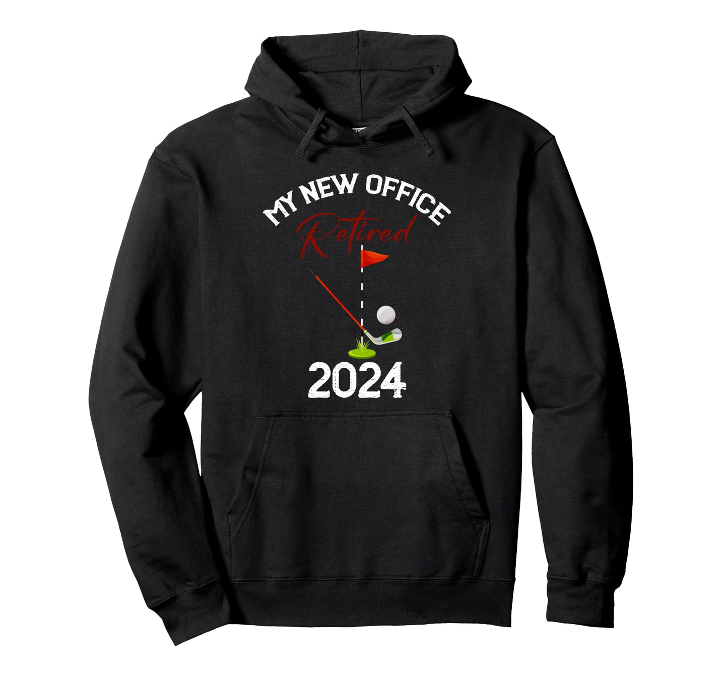 My New Office Funny Gof Lover Retired Hoodie - Novelty Apparel for Adults - T-Shirt, Sweatshirt, Hoodie