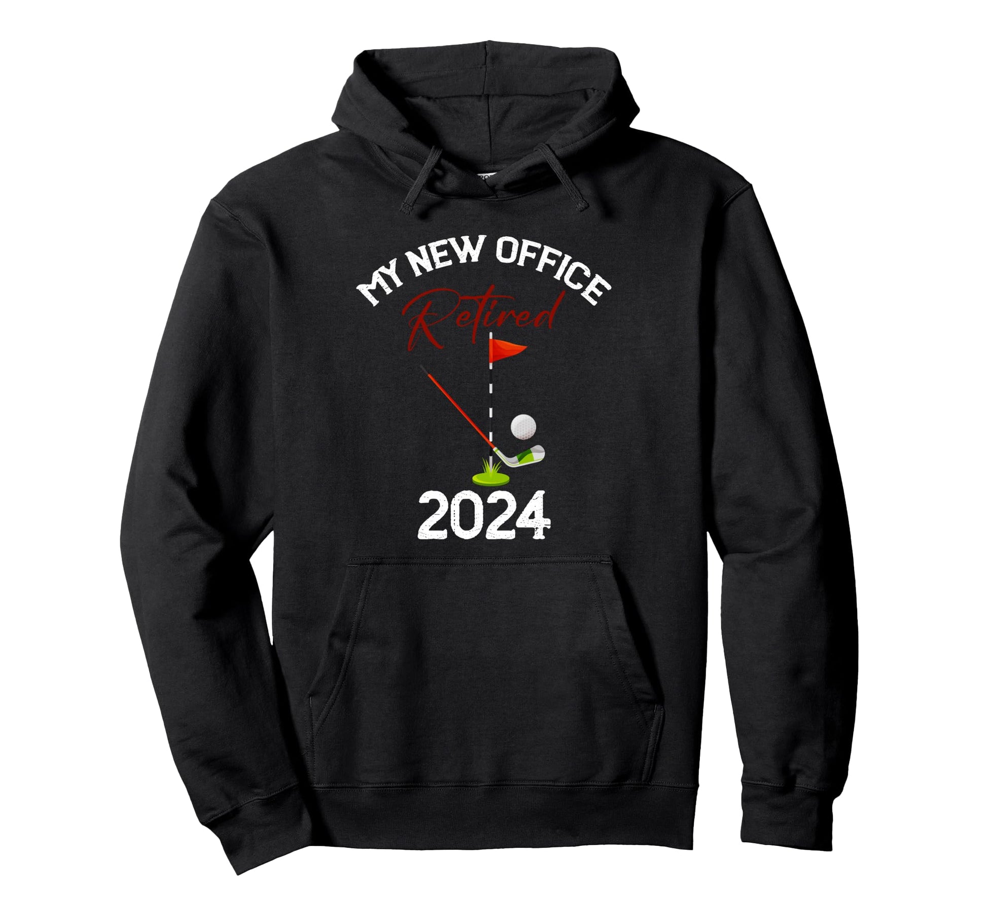 My New Office Funny Gof Lover Retired Hoodie - Novelty Apparel for Adults - T-Shirt, Sweatshirt, Hoodie
