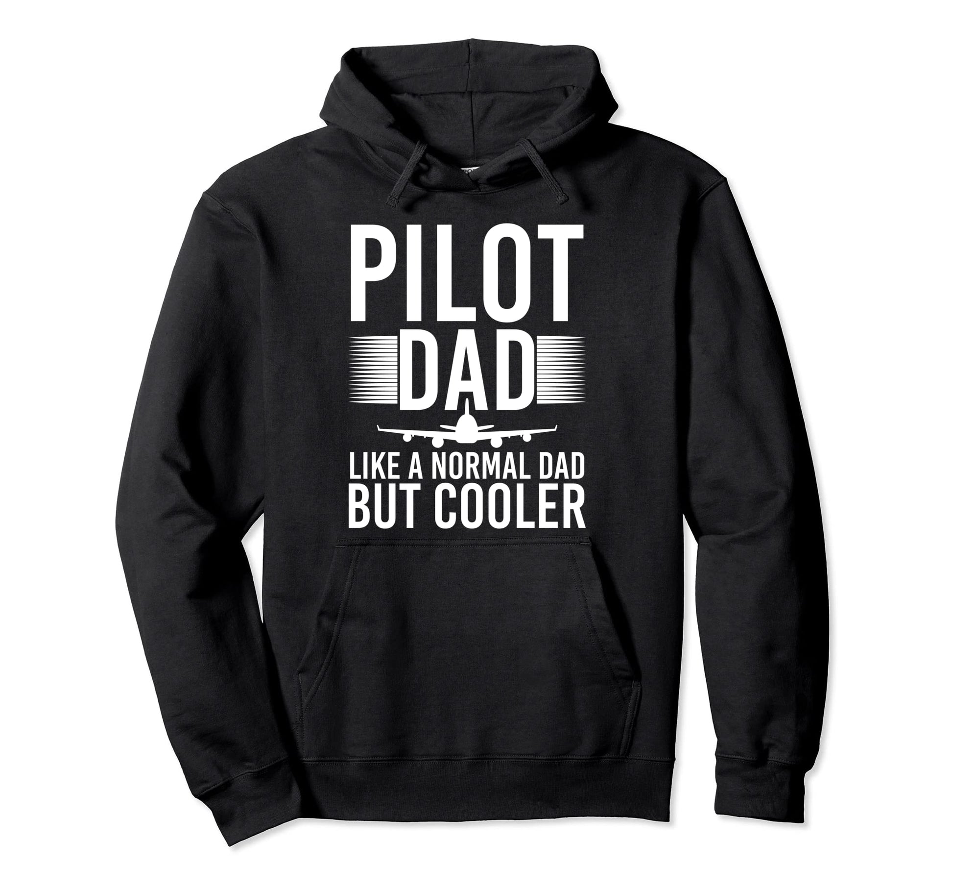 Pilot Dad Like Normal Dad But Cooler Hoodie - Graphic Print Unisex - T-Shirt, Sweatshirt, Hoodie