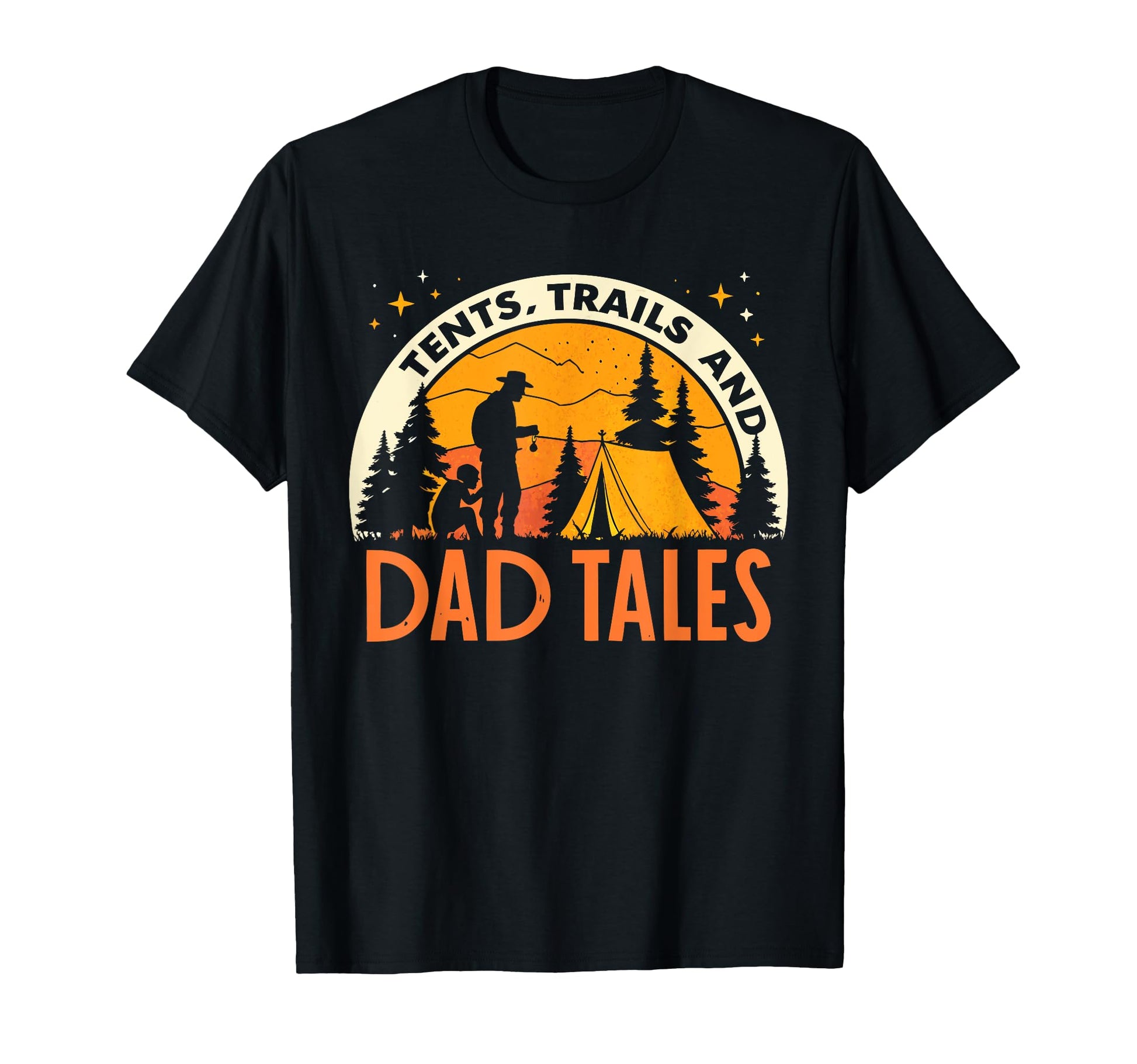 Tents Trails And Dad Tales Dad T-Shirt - Custom Art Print for Adults - T-Shirt, Sweatshirt, Hoodie
