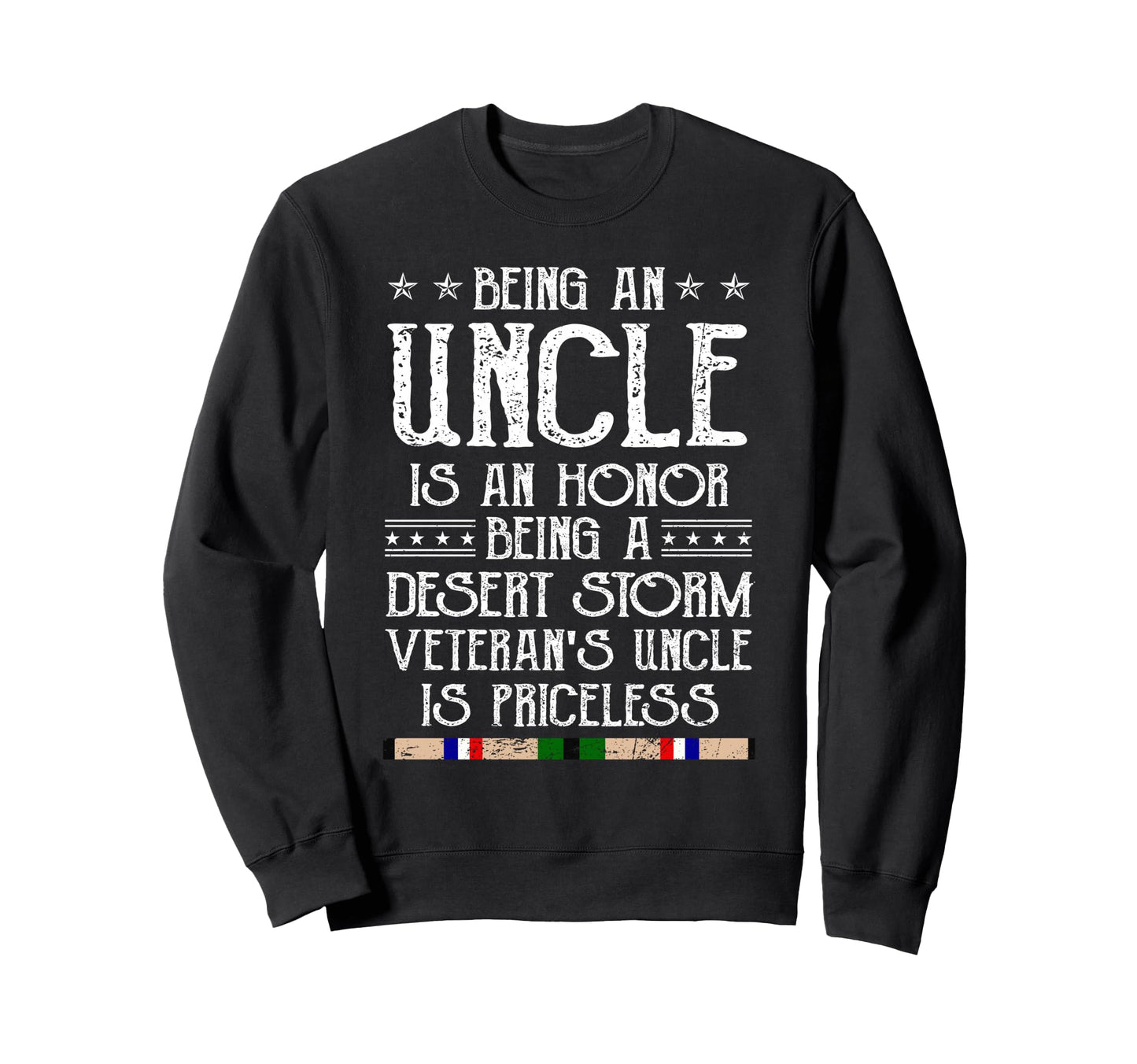 Proud Desert Storm Veteran Uncle Sweatshirt - Novelty Apparel for Adults - T-Shirt, Sweatshirt, Hoodie