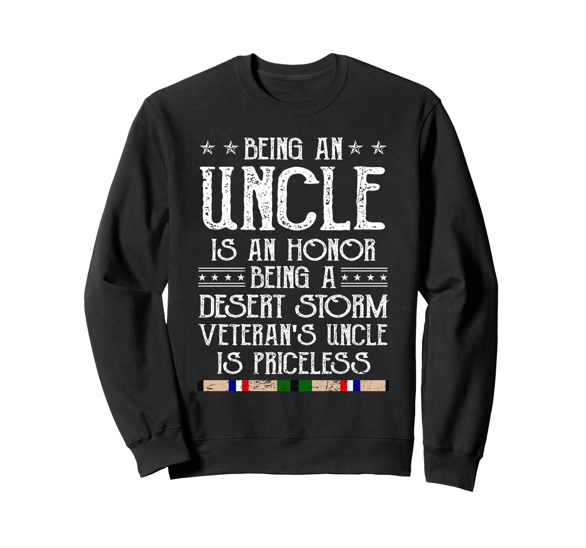 Proud Desert Storm Veteran Uncle Sweatshirt - Novelty Apparel for Adults - T-Shirt, Sweatshirt, Hoodie