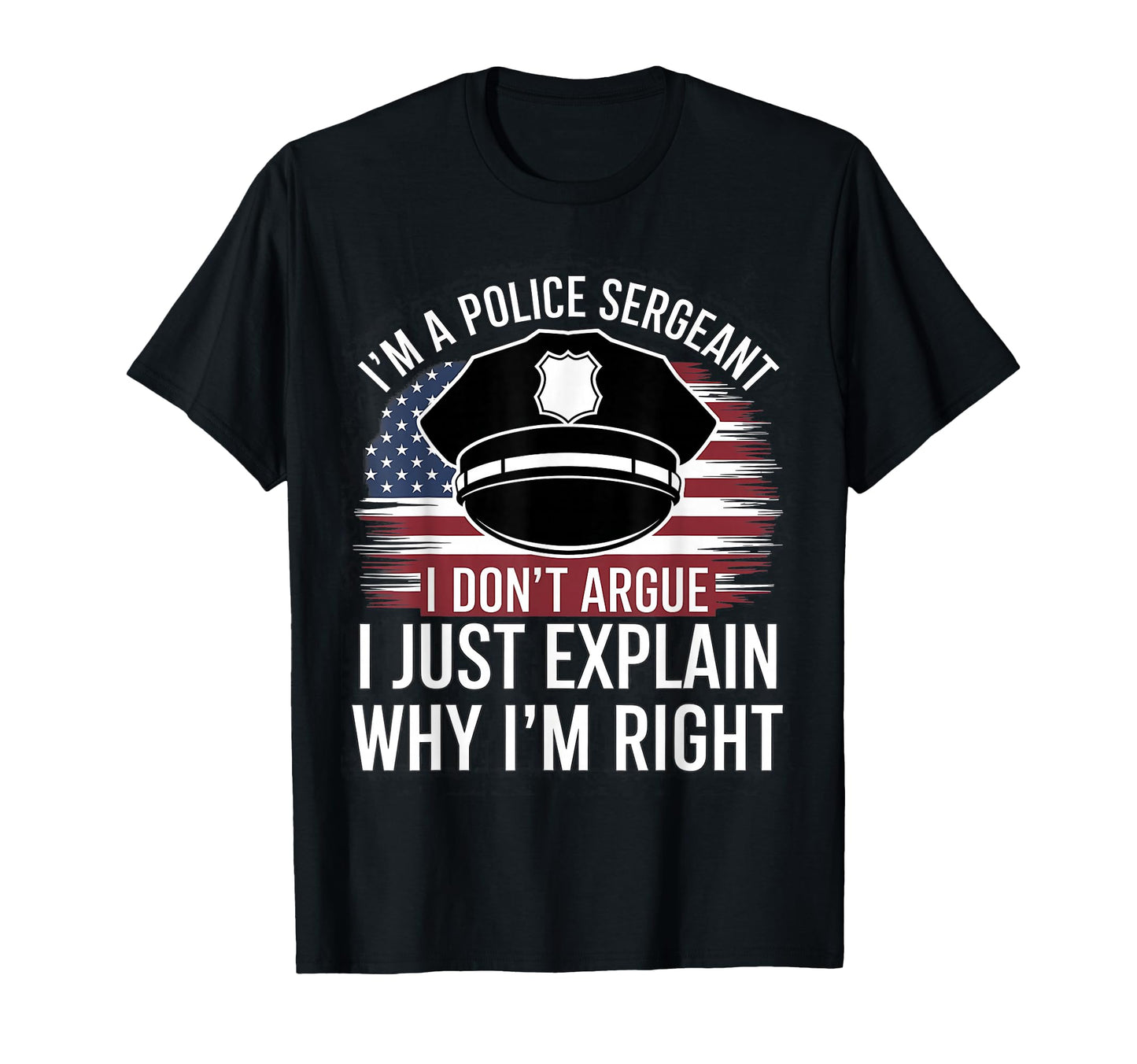 Funny Police Sergeant Patriotic Law T-Shirt - Aesthetic Graphic Men Women - T-Shirt, Sweatshirt, Hoodie