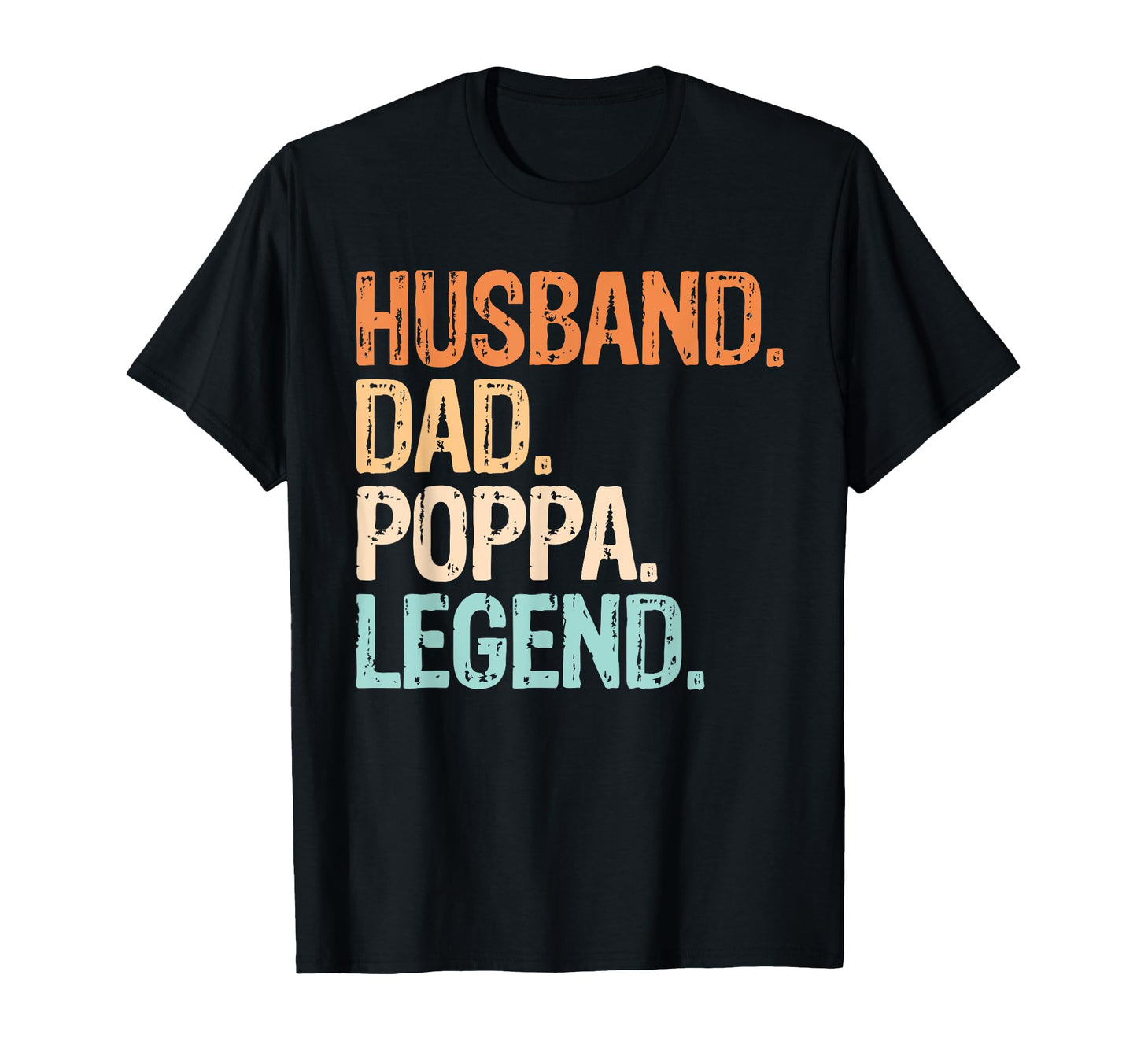 Husband Dad Poppa Legend Funny Grandpa T-Shirt - Unique Graphic Men Women - T-Shirt, Sweatshirt, Hoodie