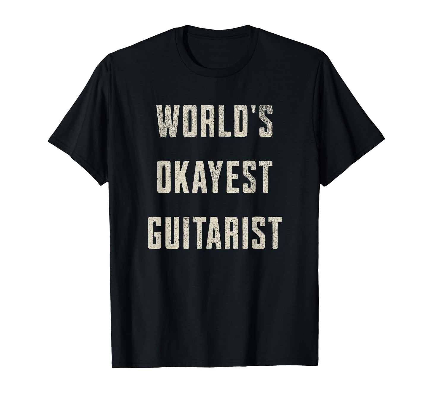 Worlds Okayest Guitarist Funny Guitar T-Shirt - Novelty Apparel for Adults - T-Shirt, Sweatshirt, Hoodie