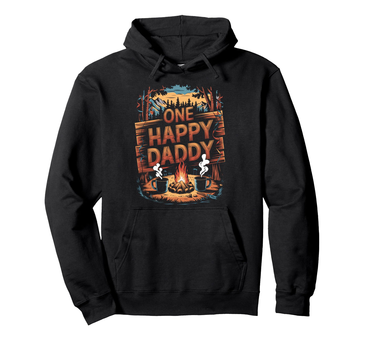 One Happy Daddy Camping One Happy Hoodie - Casual Everyday Wear for Adults - T-Shirt, Sweatshirt, Hoodie
