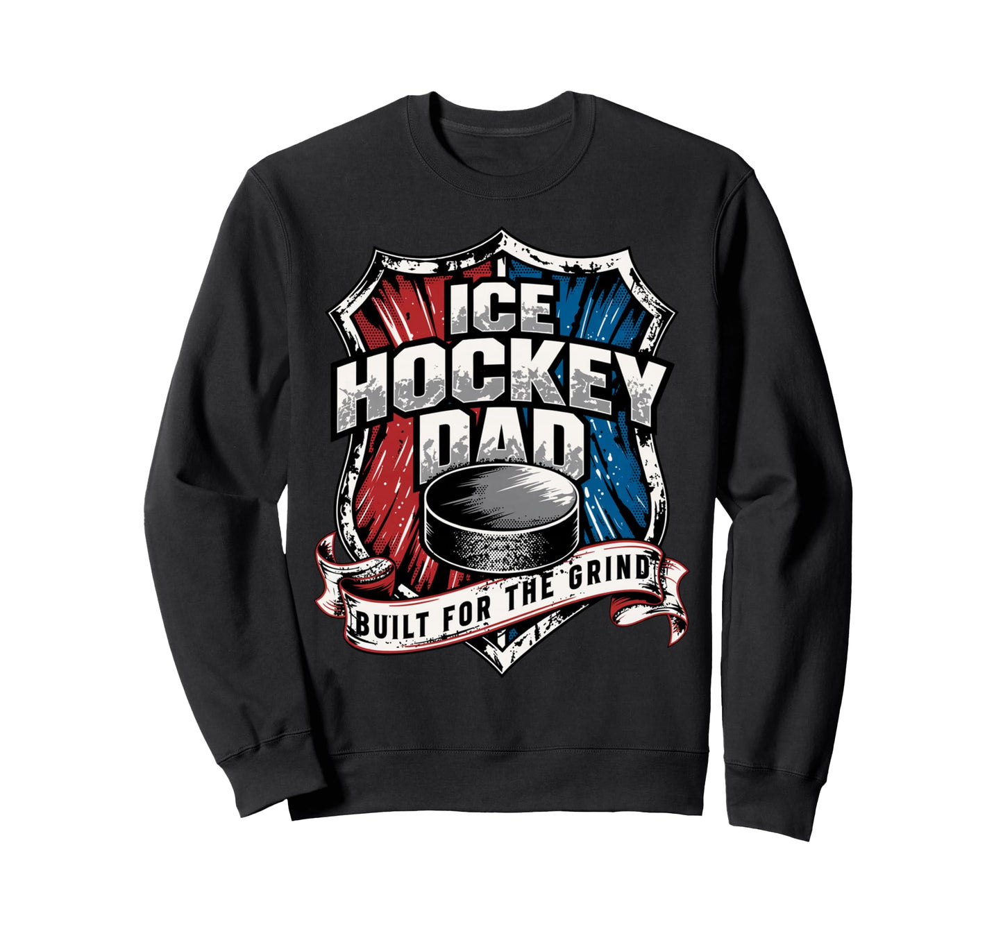 Patriotic Ice Hockey Dad Built Grind Sweatshirt - Trendy Graphic Unisex - T-Shirt, Sweatshirt, Hoodie