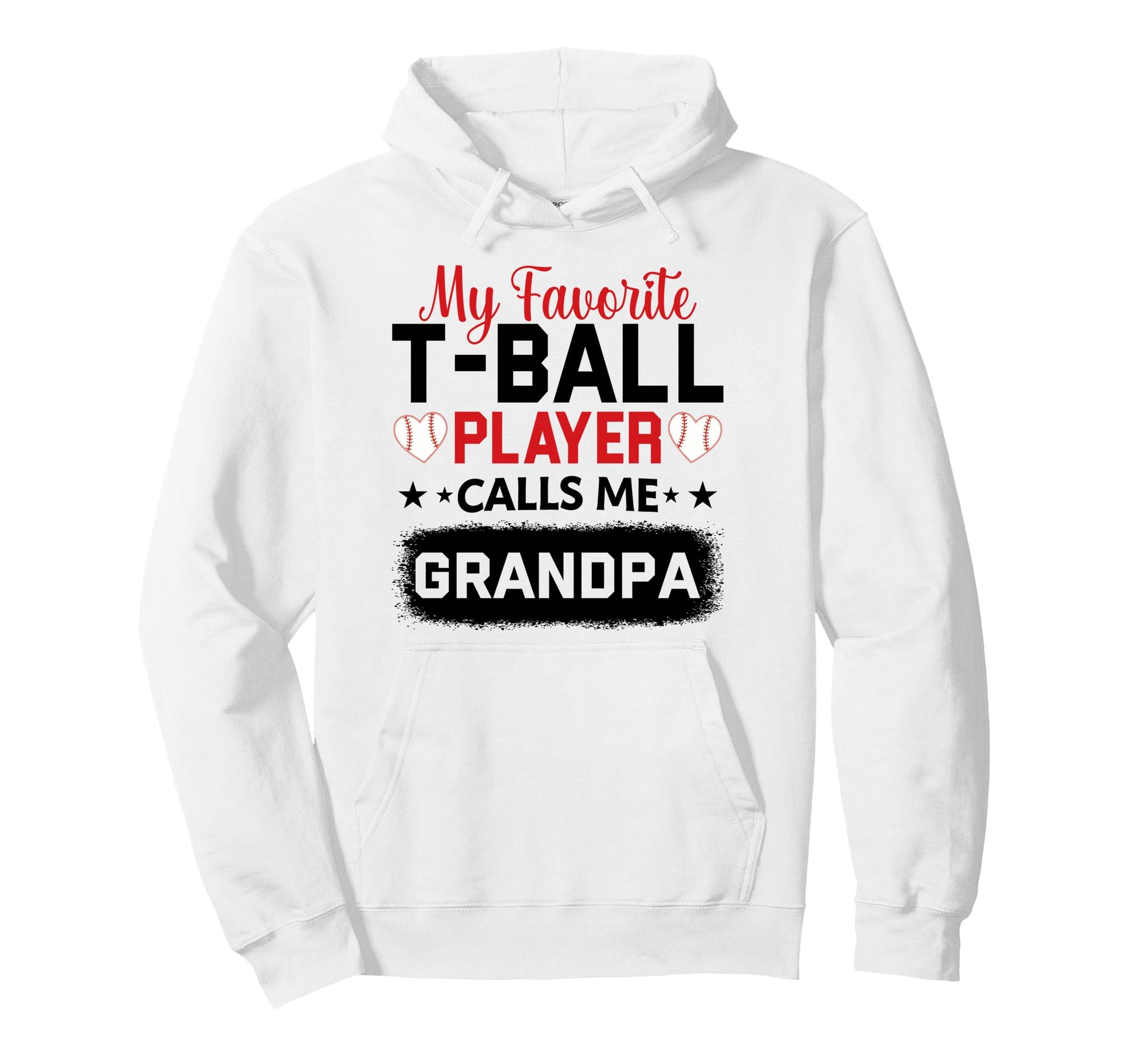 My Favorite T Ball Player Calls Me Hoodie - Custom Art Print Unisex - T-Shirt, Sweatshirt, Hoodie