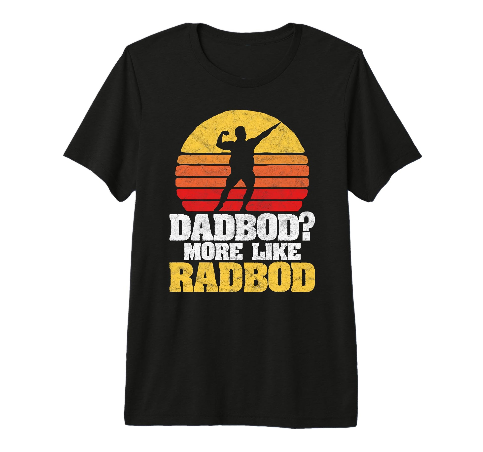Dad Bod More Like Rad Bod Funny Fathers T-Shirt - Novelty Apparel Unisex - T-Shirt, Sweatshirt, Hoodie