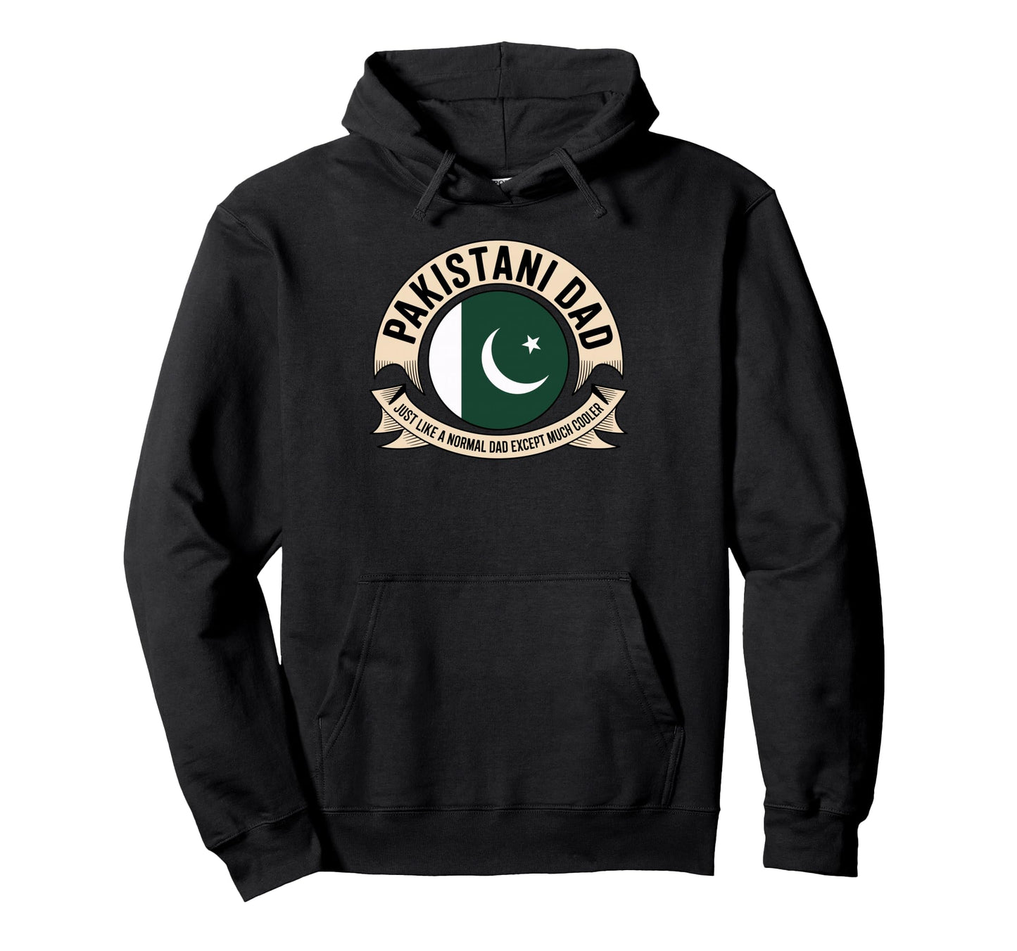 Pakistani Dad Just Like Normal Dad Hoodie - Casual Everyday Wear Unisex - T-Shirt, Sweatshirt, Hoodie