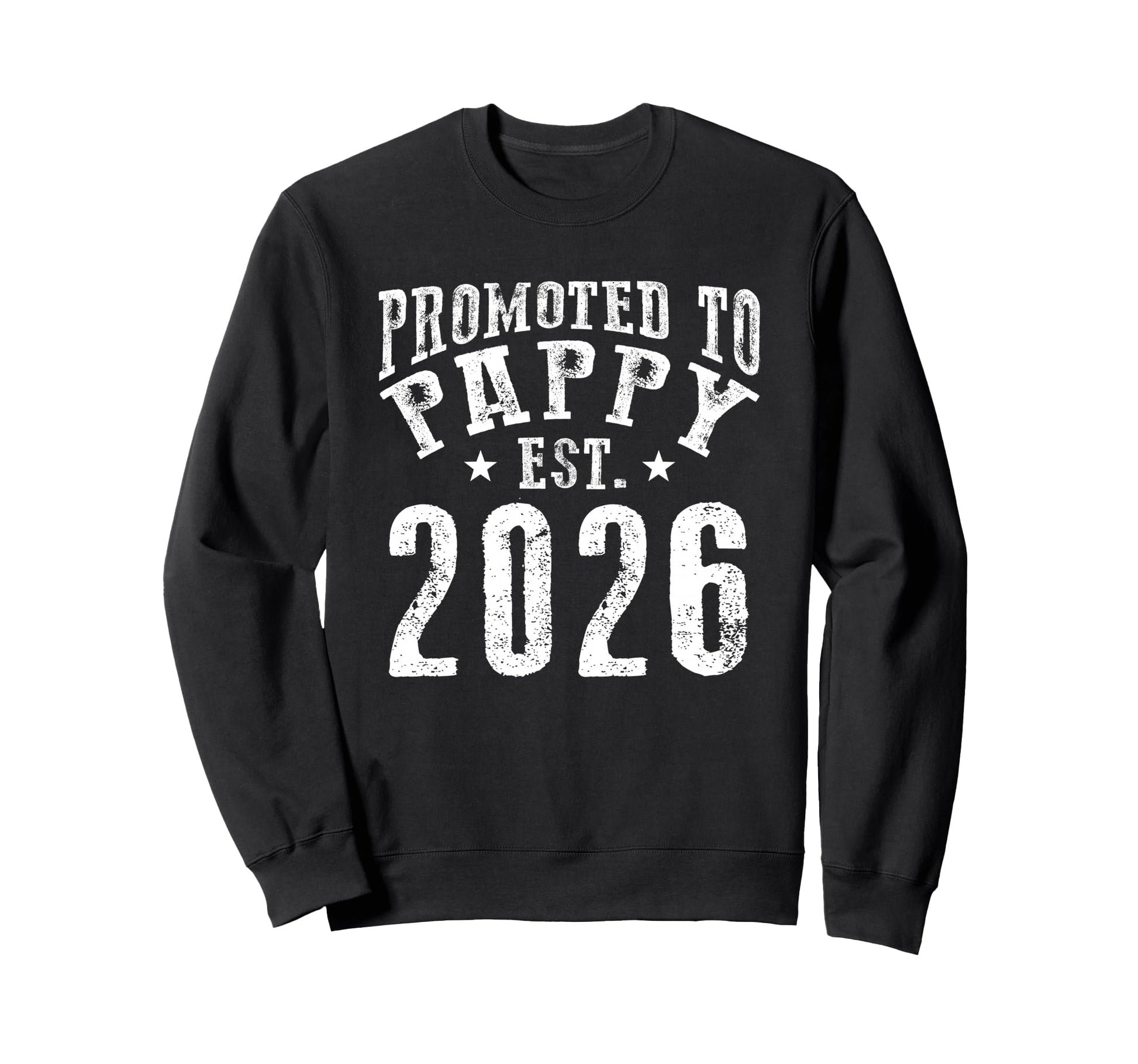 Promoted To Pappy Est 2026 New Sweatshirt - Aesthetic Graphic for Adults - T-Shirt, Sweatshirt, Hoodie