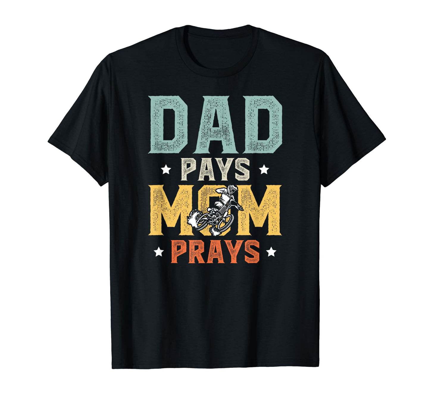 Dad Pays Dirt Bike Dad Dirt Biker Father T-Shirt - Novelty Apparel Unisex - T-Shirt, Sweatshirt, Hoodie