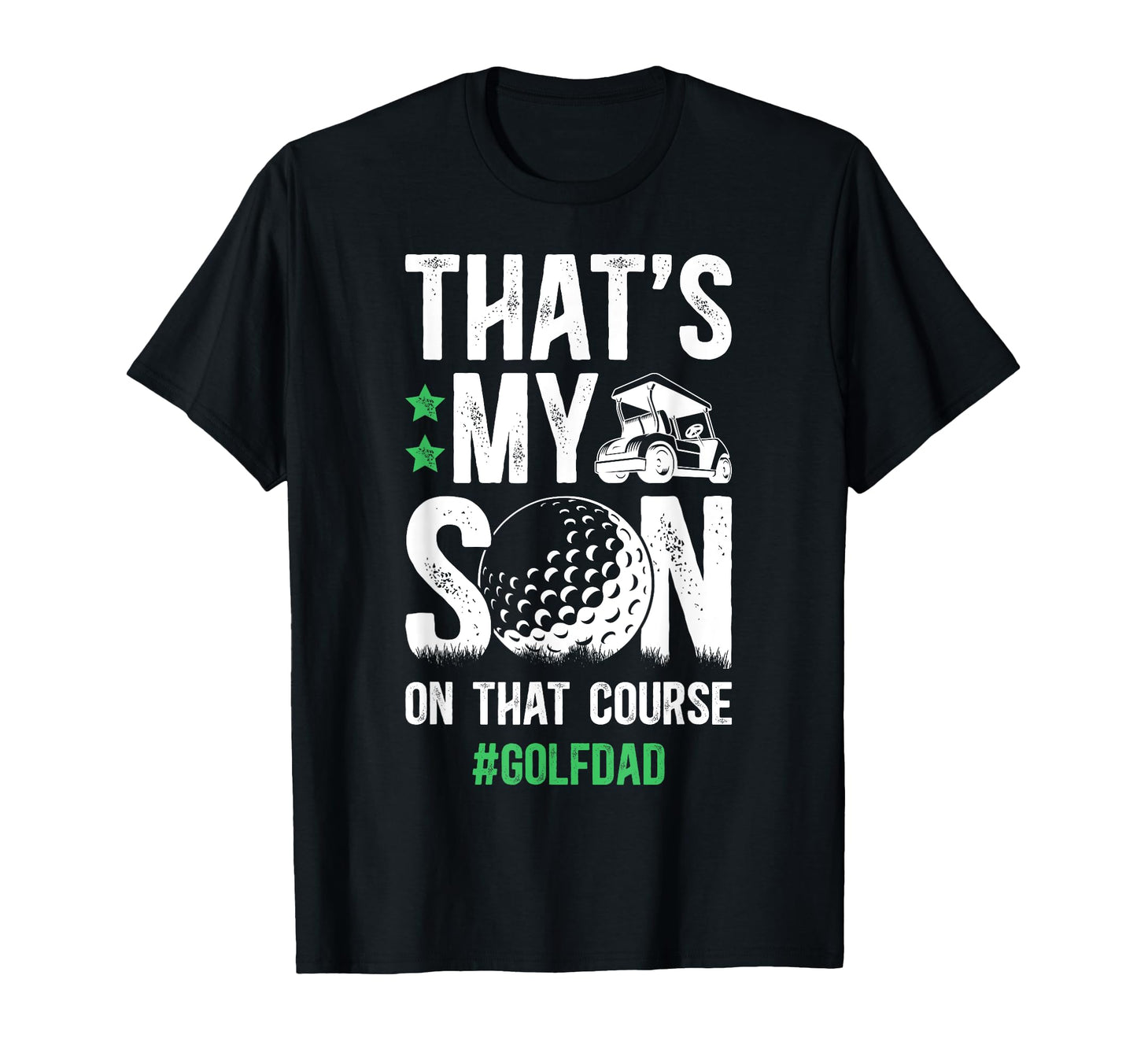 Thats My Son Golf Dad Golf Player T-Shirt - Custom Art Print for Adults - T-Shirt, Sweatshirt, Hoodie