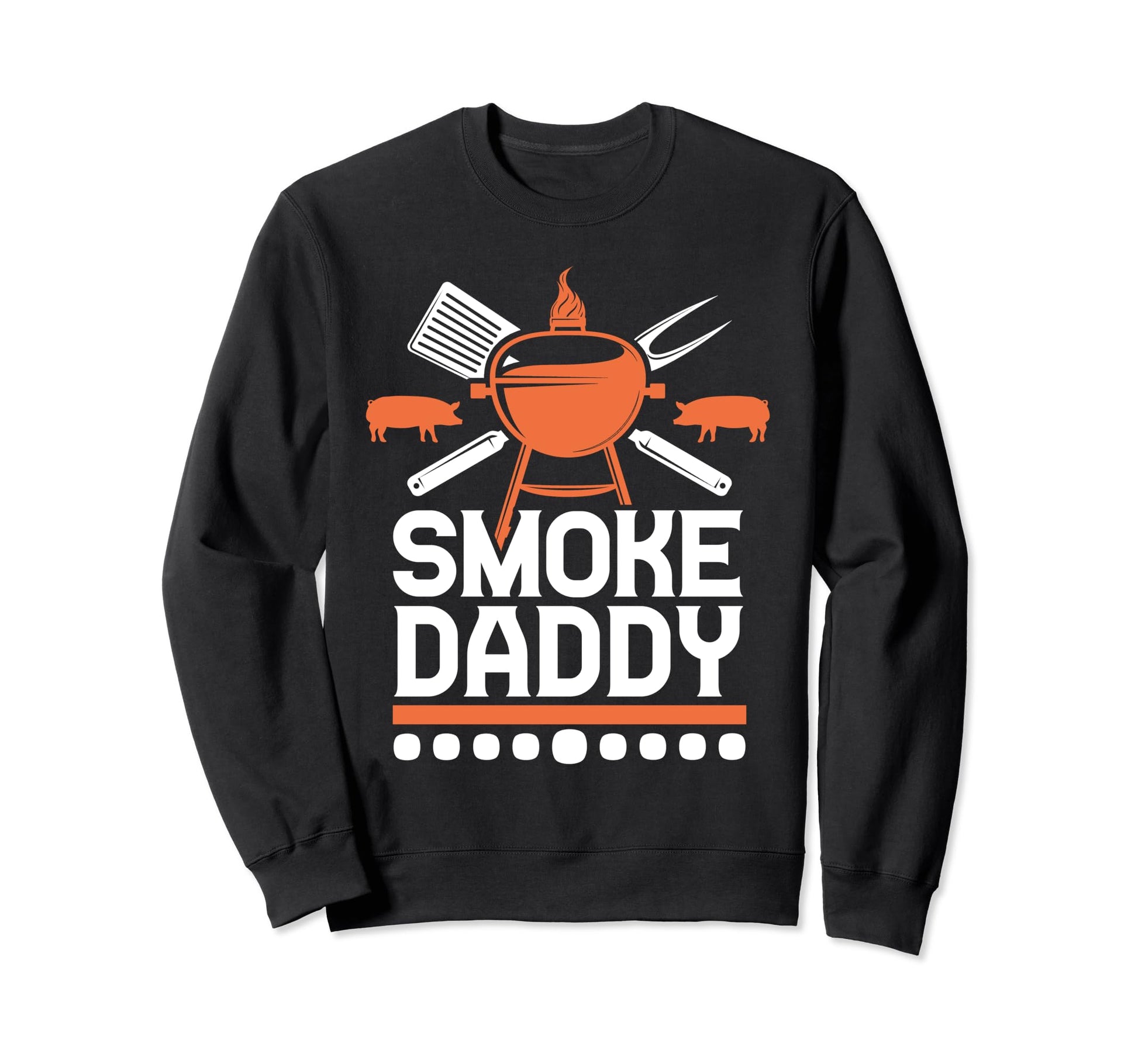 Smoke Daddy Funny Bbq Barbeque Sweatshirt - Trendy Graphic for Adults - T-Shirt, Sweatshirt, Hoodie
