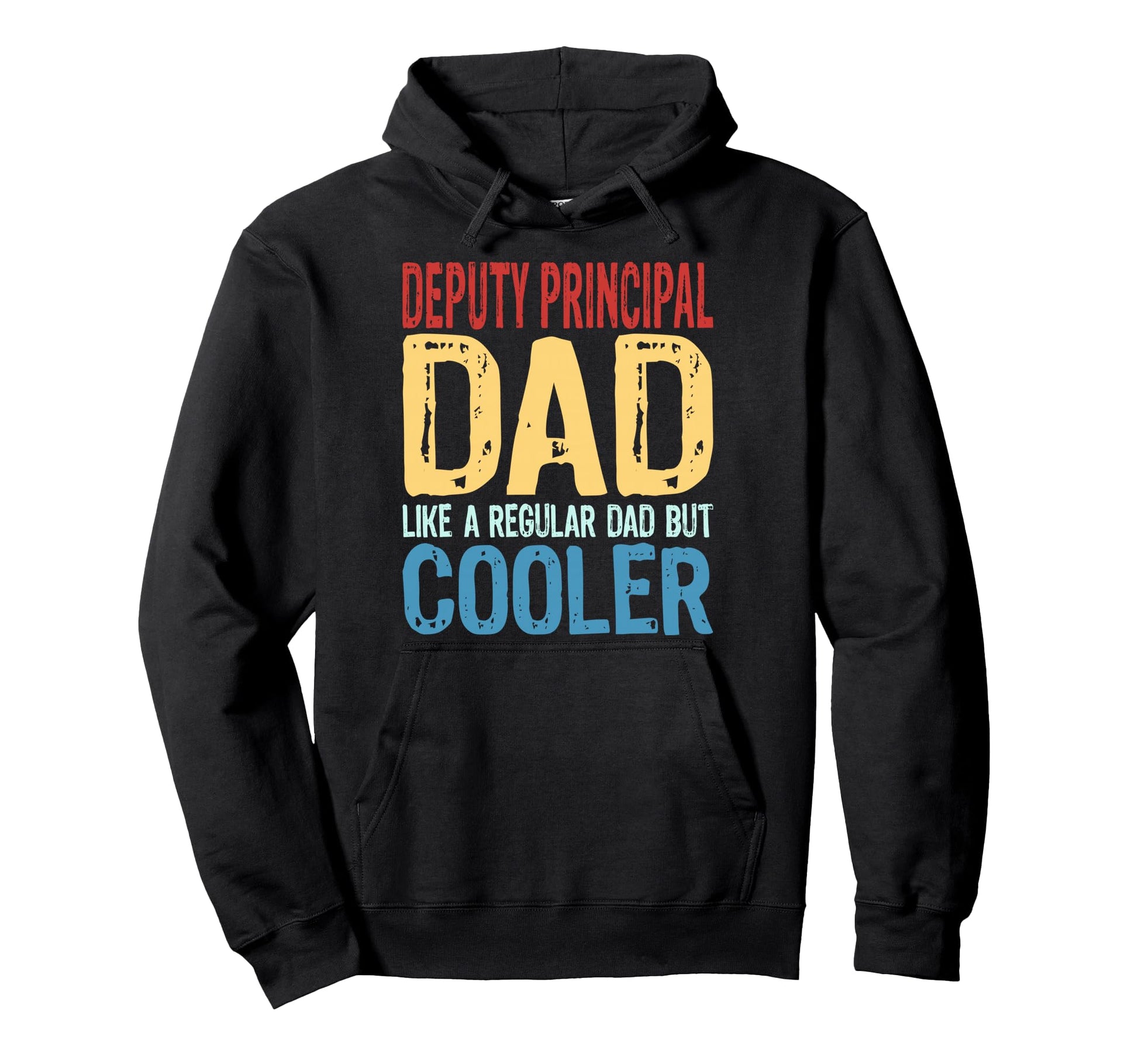 Deputy Principal Dad Like Regular Dad Hoodie - Streetwear Style Men Women - T-Shirt, Sweatshirt, Hoodie