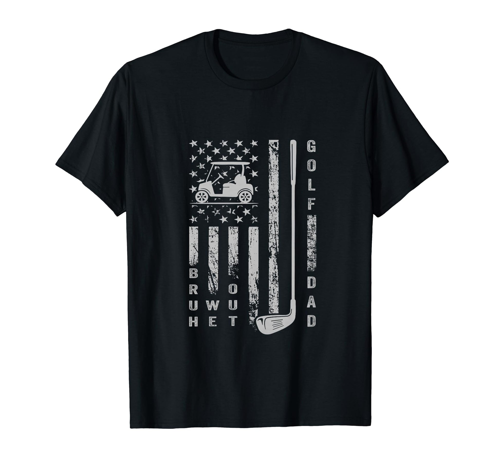 Bruh We Out Golf Dad Fathers Day T-Shirt - Fun Novelty Design for Adults - T-Shirt, Sweatshirt, Hoodie