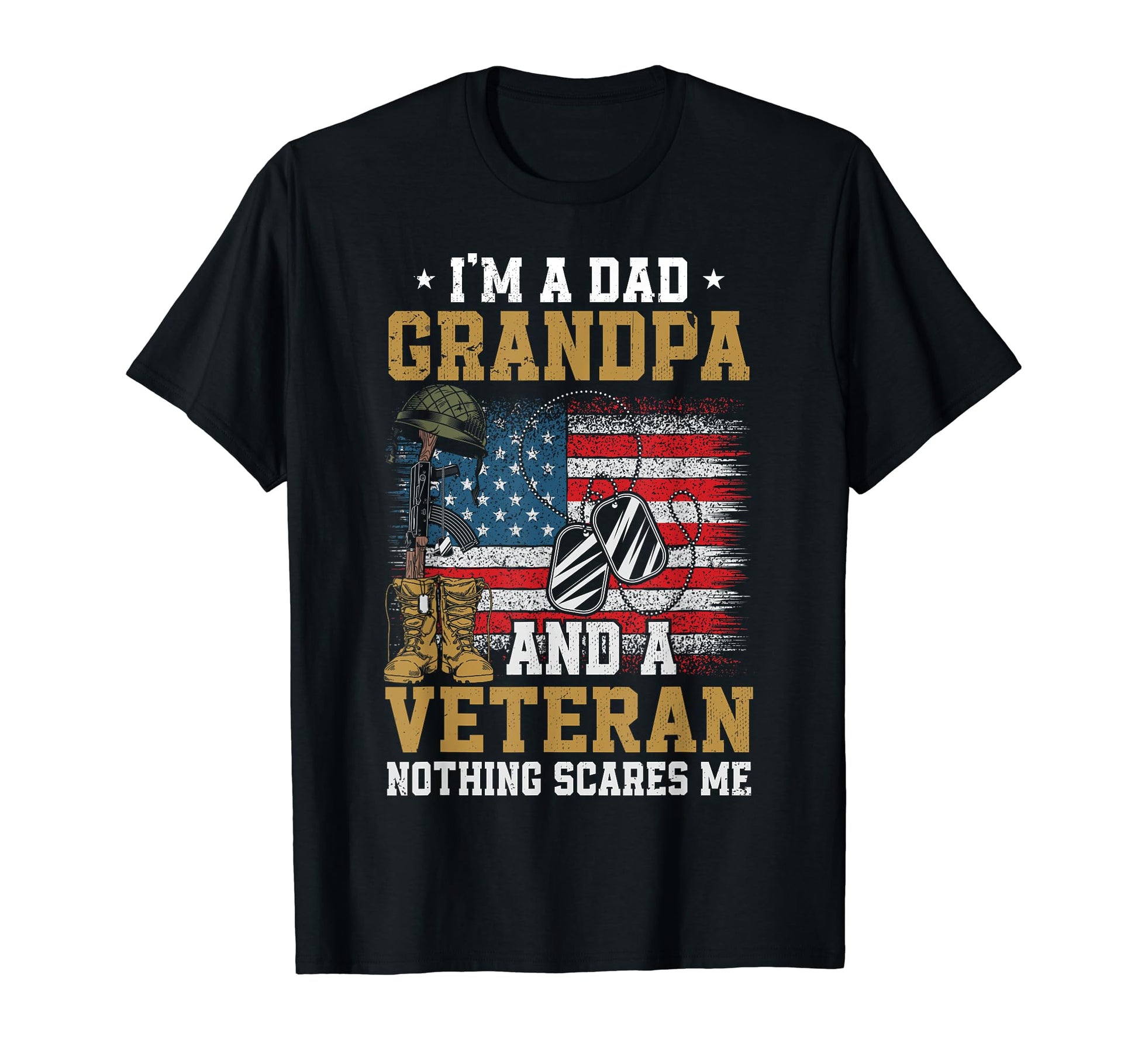 Im Dad Grandpa And Veteran Fathers Day T-Shirt - Trendy Graphic Unisex - T-Shirt, Sweatshirt, Hoodie
