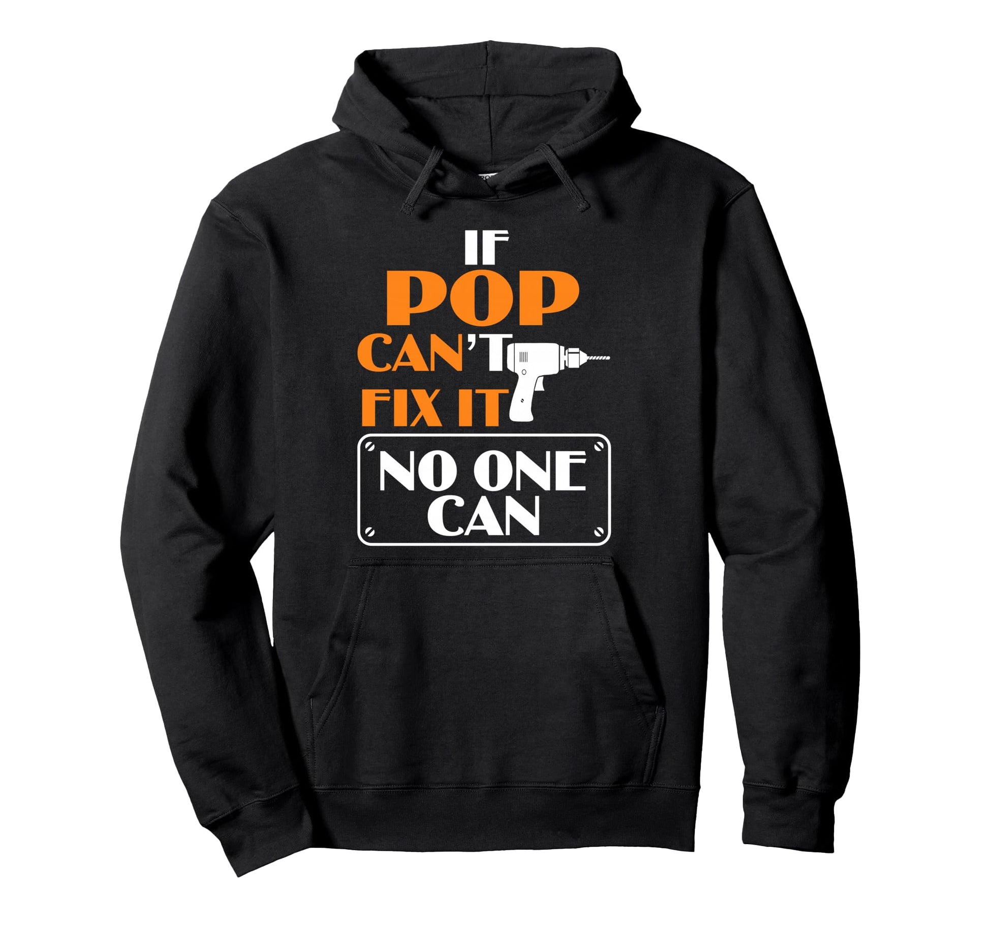 Funny Fathers Day If Pop Cant Fix It Hoodie - Aesthetic Graphic for Adults - T-Shirt, Sweatshirt, Hoodie
