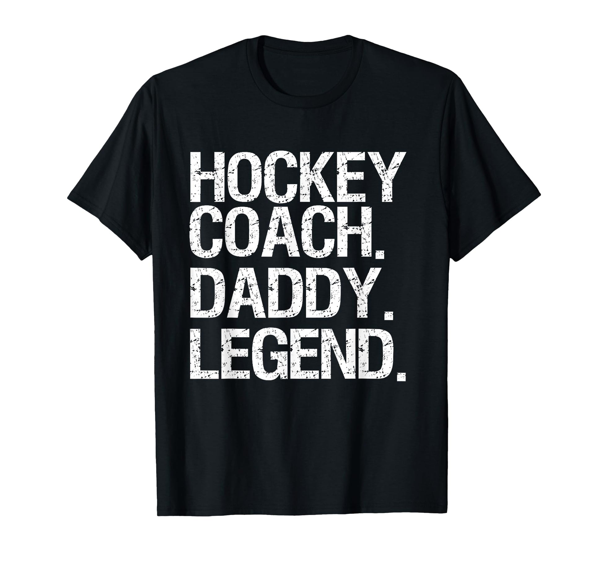 Hockey Coach Daddy Legend T-Shirt - Trendy Graphic Men Women - T-Shirt, Sweatshirt, Hoodie