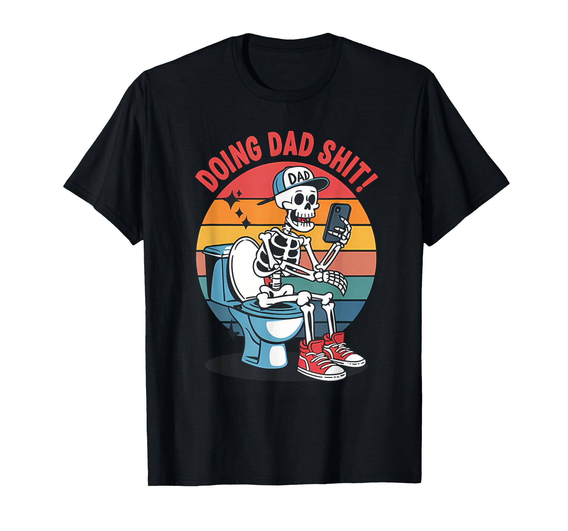 Just Dad Doing Dad Shit Funny Dad Shirts T-Shirt - Minimalist Print Unisex - T-Shirt, Sweatshirt, Hoodie