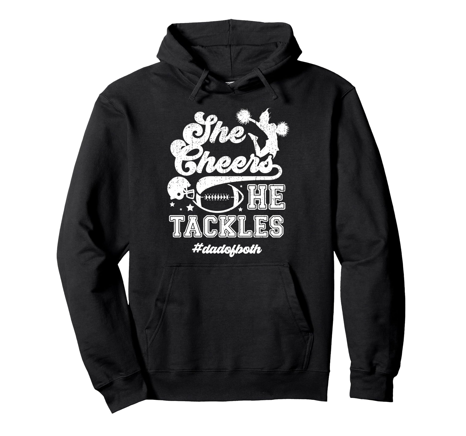 She Cheers He Tackles Dad Both Football Hoodie - Graphic Print for Adults - T-Shirt, Sweatshirt, Hoodie