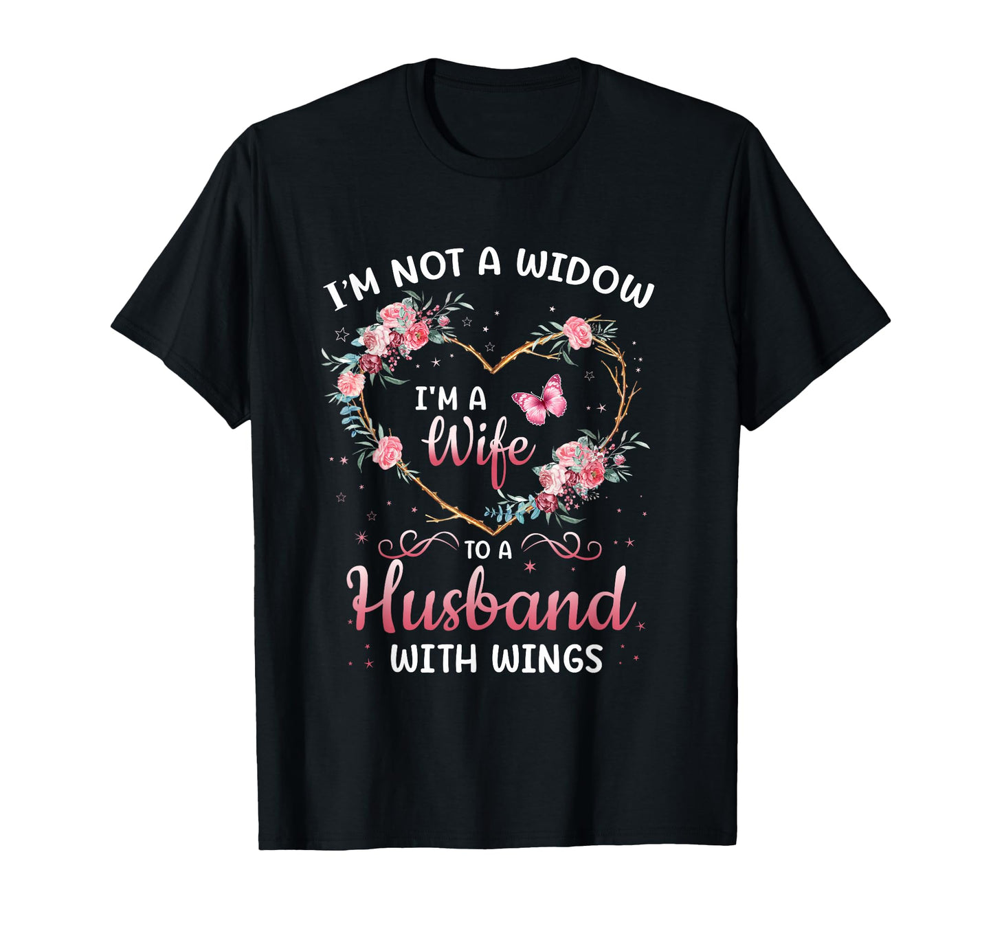 Im Not Widow Im Wife To Husband Wings T-Shirt - Minimalist Print Unisex - T-Shirt, Sweatshirt, Hoodie