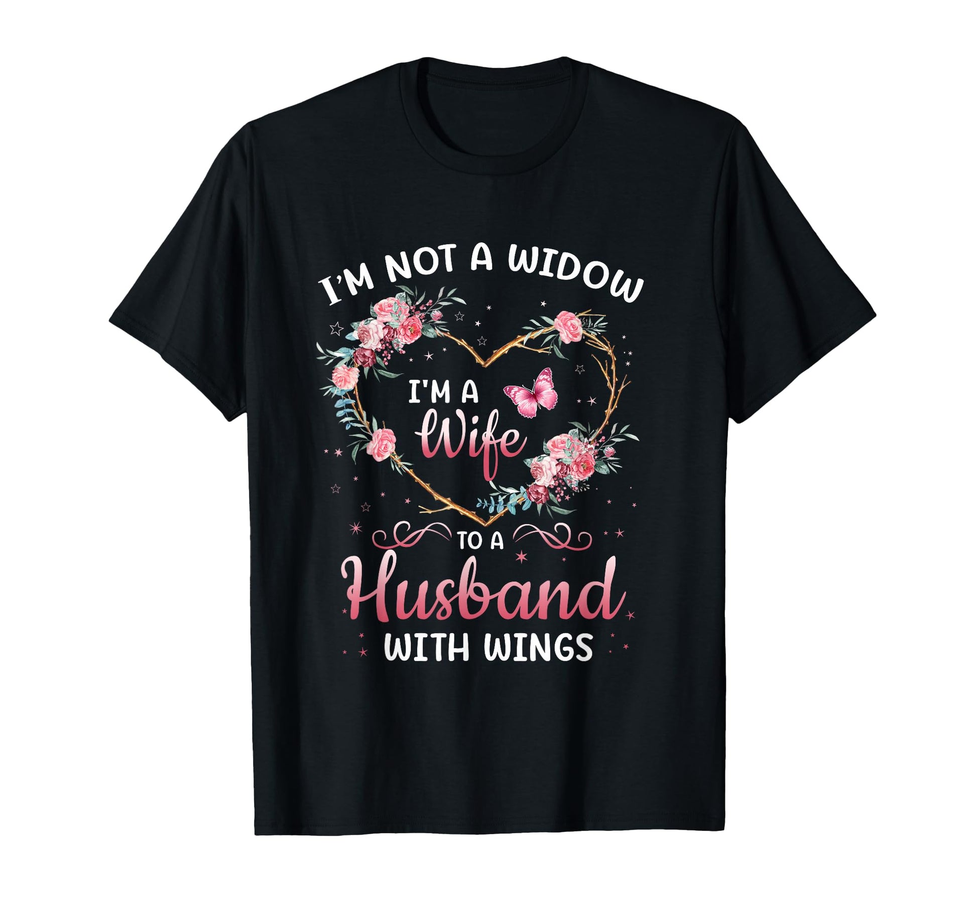 Im Not Widow Im Wife To Husband Wings T-Shirt - Minimalist Print Unisex - T-Shirt, Sweatshirt, Hoodie