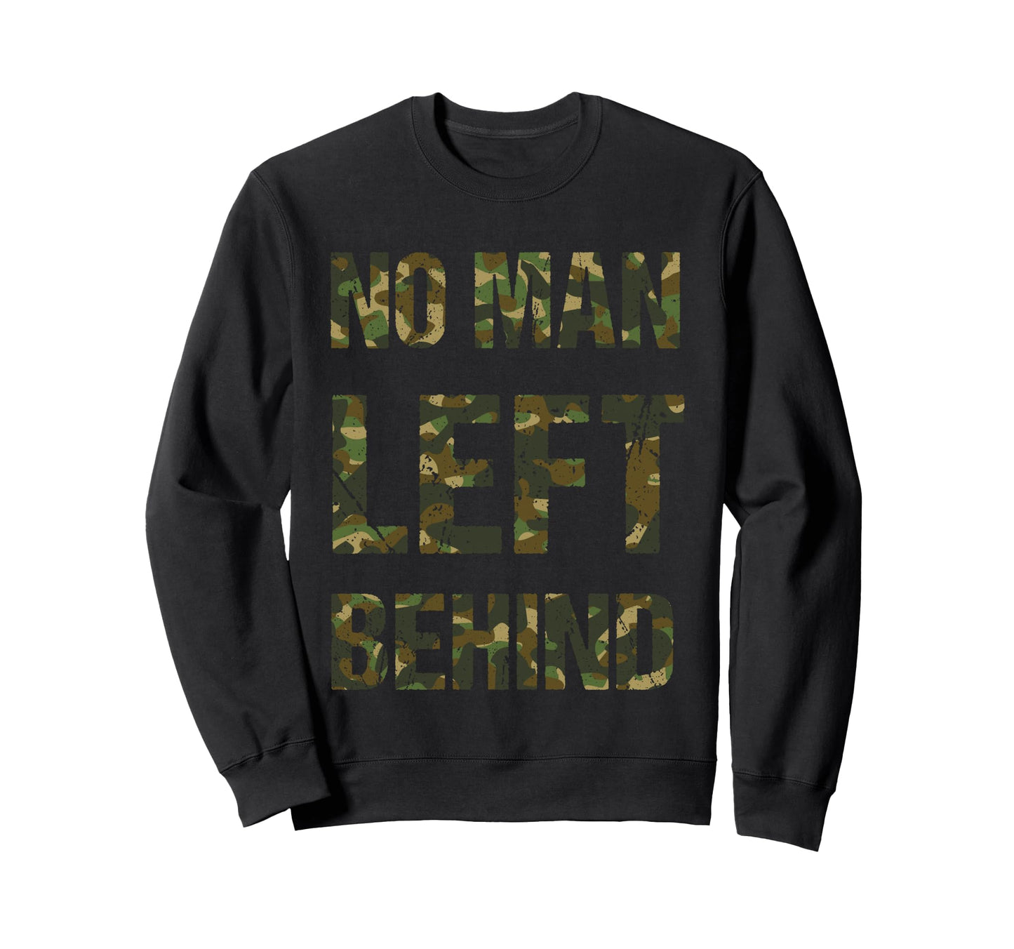 Veteran No Left Behind Dad Sweatshirt - Unique Graphic Unisex - T-Shirt, Sweatshirt, Hoodie