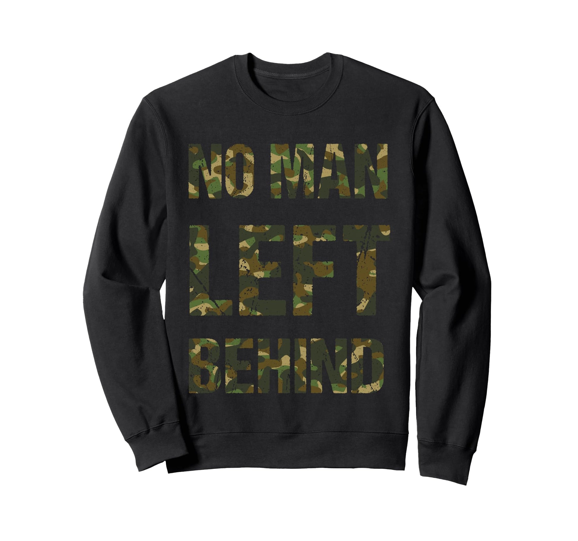 Veteran No Left Behind Dad Sweatshirt - Unique Graphic Unisex - T-Shirt, Sweatshirt, Hoodie