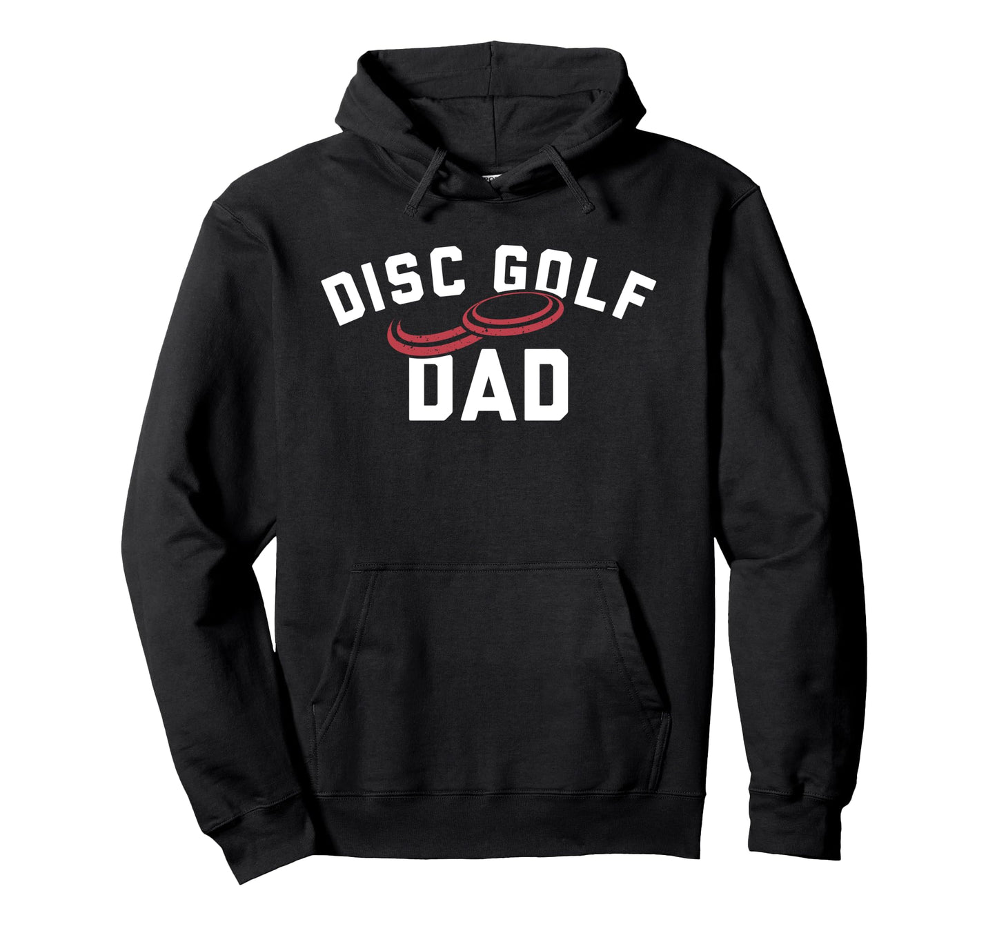 Disc Golf Dad Hoodie - Casual Everyday Wear Unisex - T-Shirt, Sweatshirt, Hoodie
