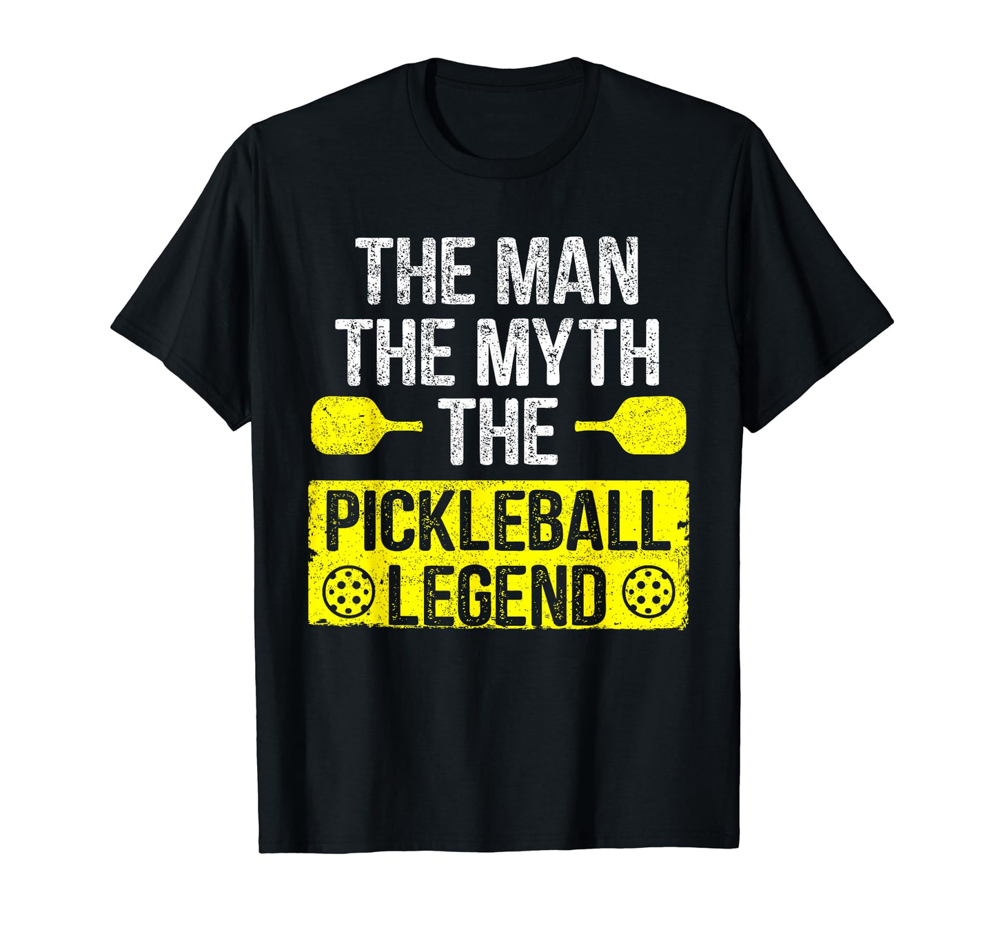 Funny Dad Myth Pickleball Legend T-Shirt - Novelty Apparel Unisex - T-Shirt, Sweatshirt, Hoodie