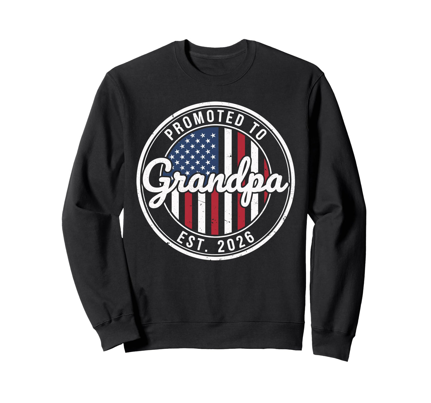 Mens Promoted To Grandpa Est 2026 Sweatshirt - Novelty Apparel Men Women - T-Shirt, Sweatshirt, Hoodie