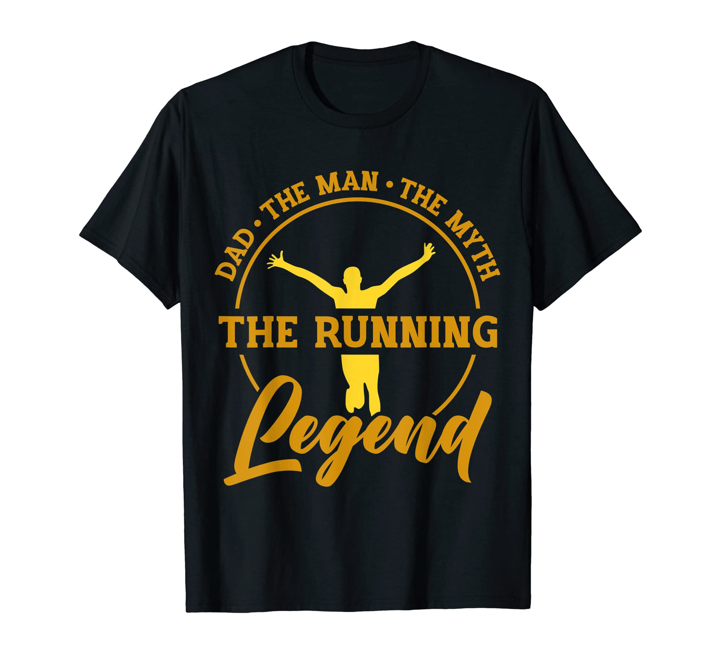 Dad Myth Running Legend Fathers Day Dad T-Shirt - Novelty Apparel Men Women - T-Shirt, Sweatshirt, Hoodie