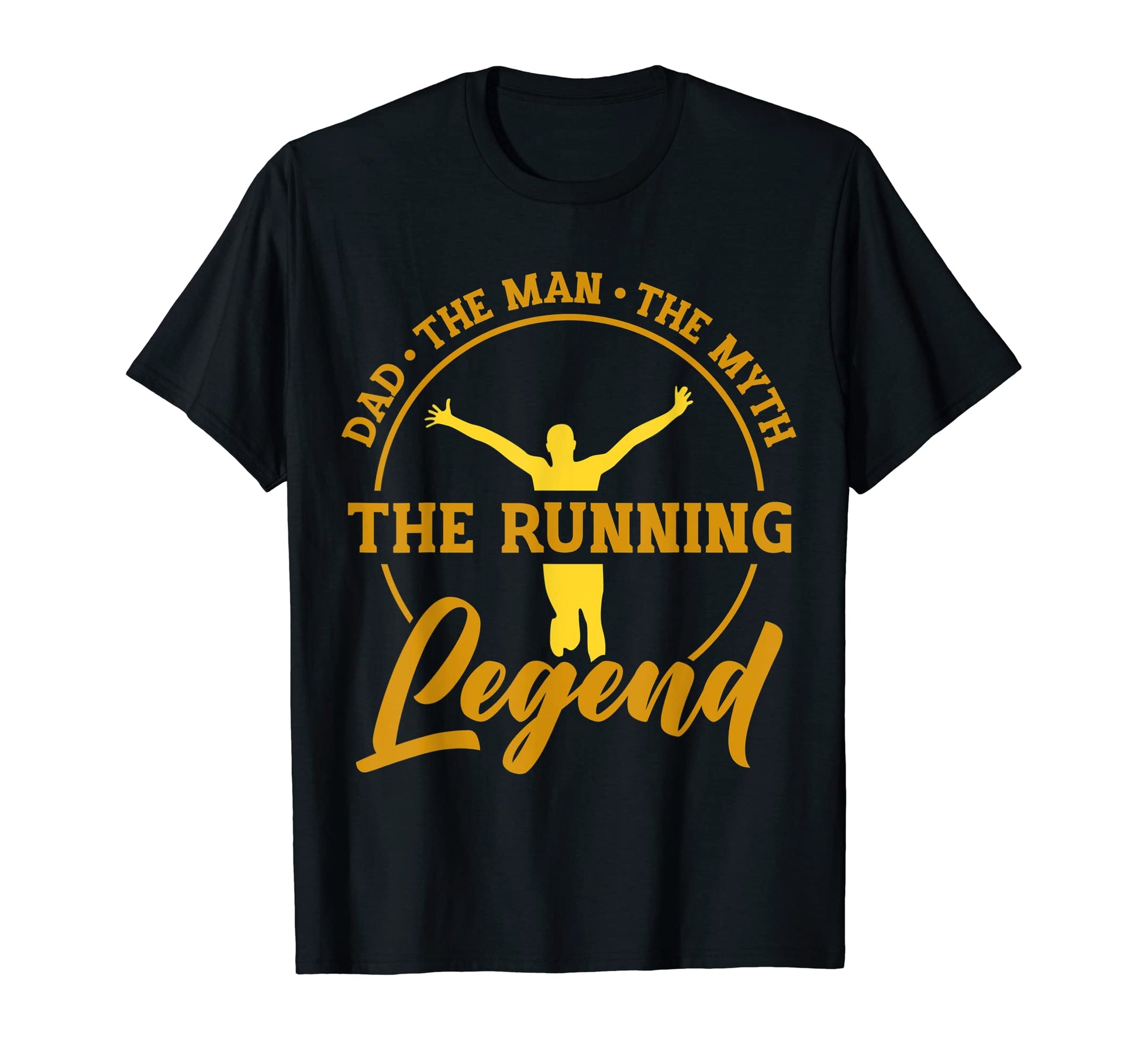 Dad Myth Running Legend Fathers Day Dad T-Shirt - Novelty Apparel Men Women - T-Shirt, Sweatshirt, Hoodie